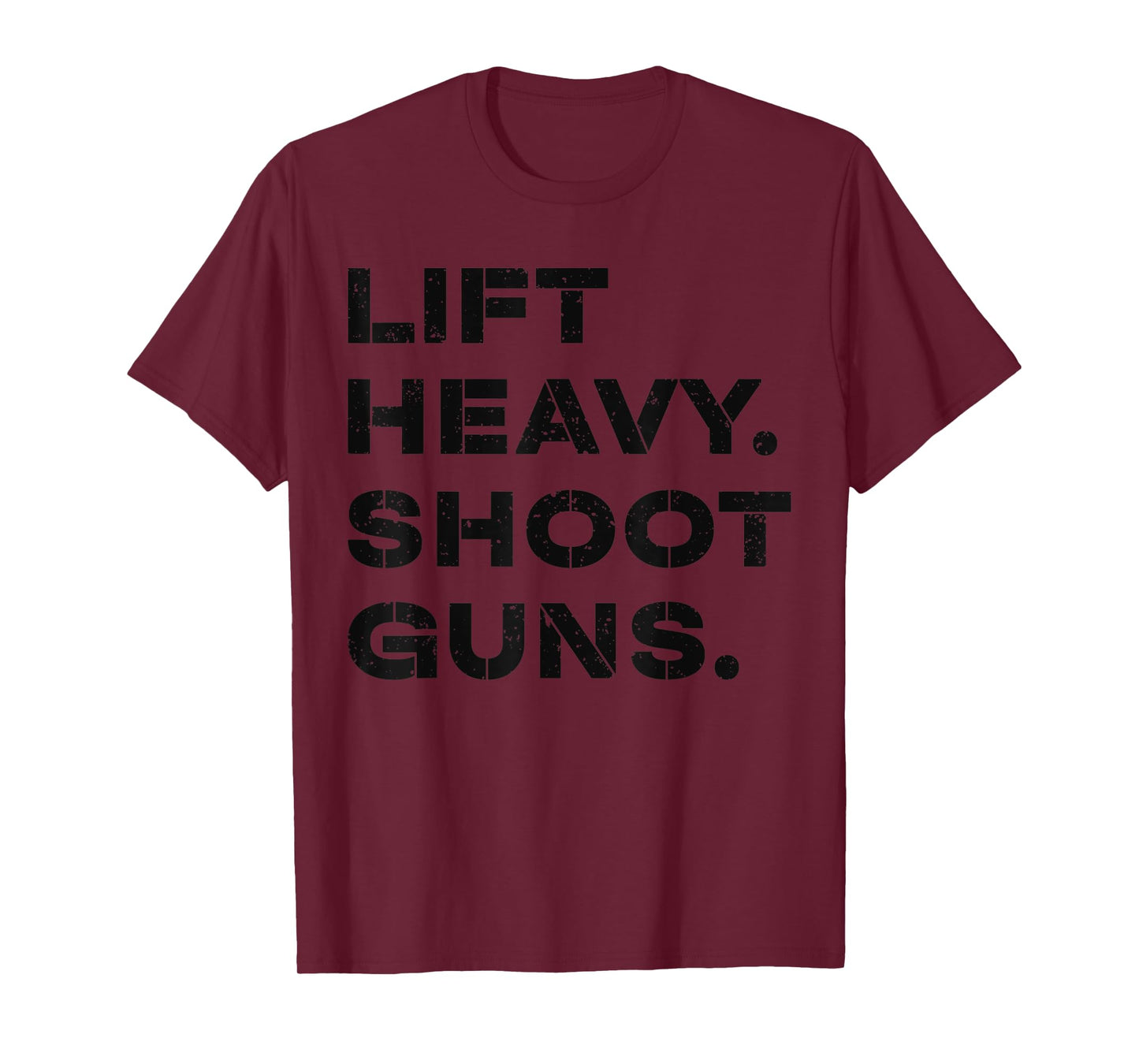 Lift Heavy Shoot Guns Workout Fitness Gym Training T-Shirt