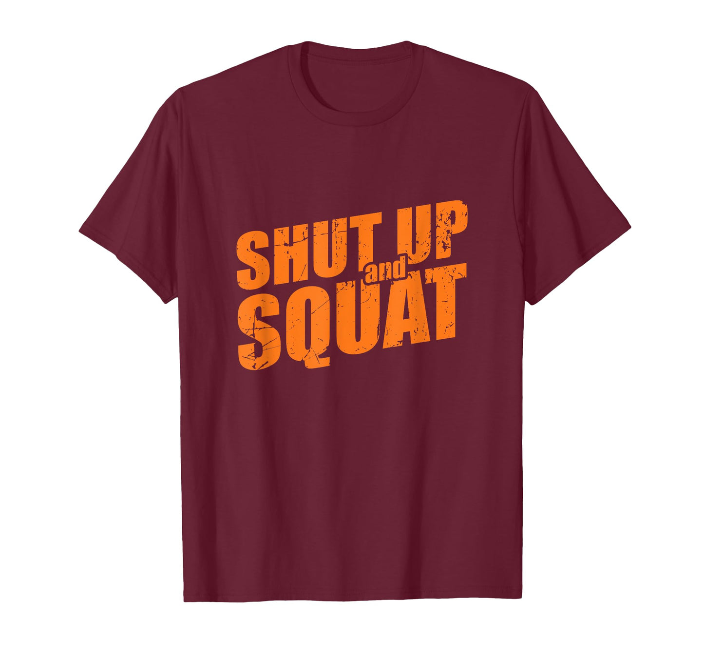 Shut Up and Squat T-Shirt