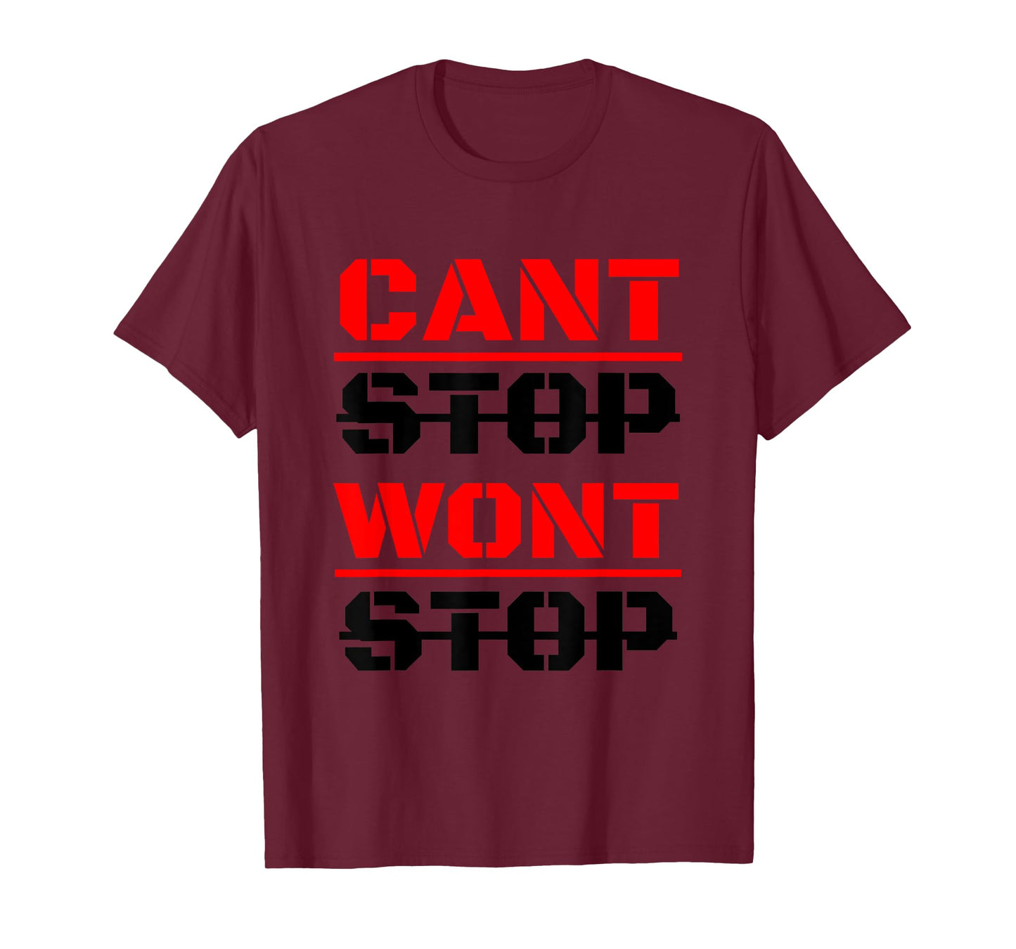 Can't Stop Won't Stop T-Shirt T-Shirt