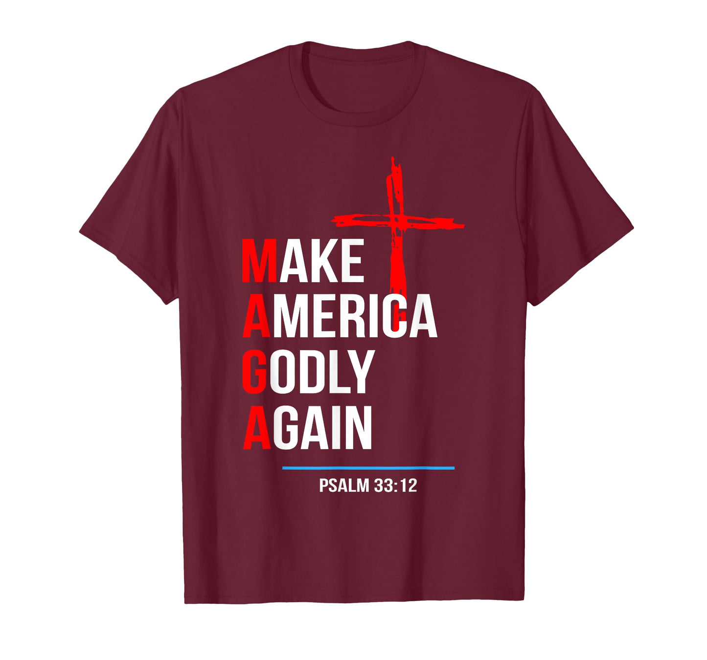 Make America Godly Again Psalm 33 12 T-Shirt