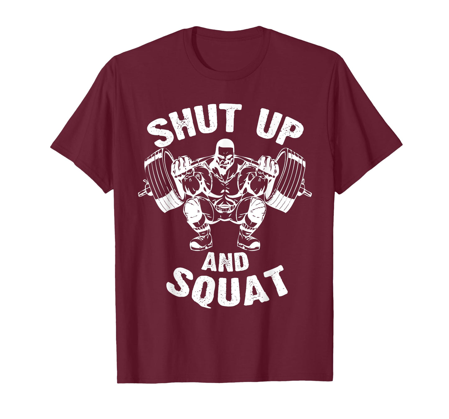 Shut Up and Squat Workout Gym Shirt for Men Women Kids T-Shirt