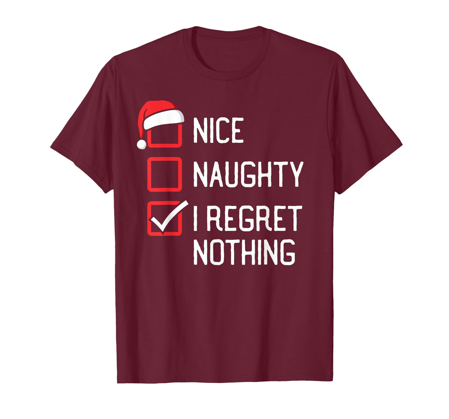 Nice Naughty List I Regret Nothing Christmas T-Shirt