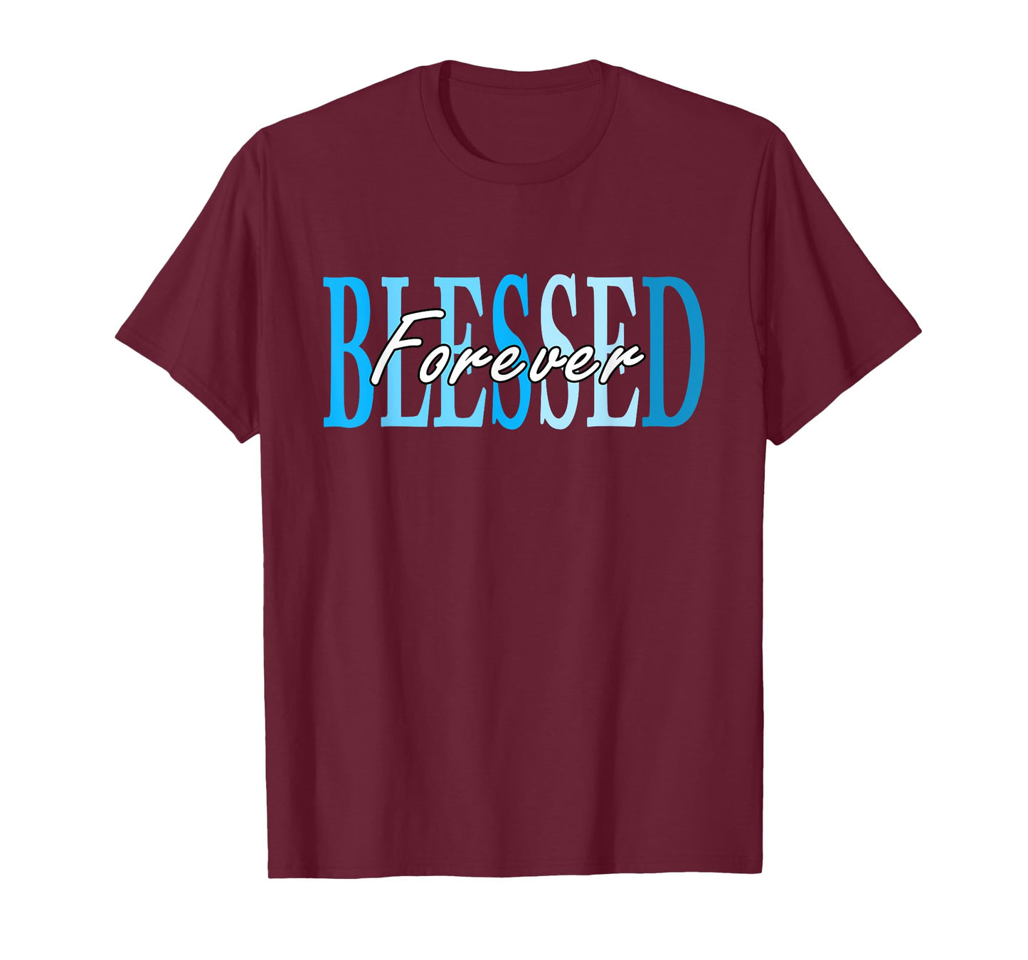 Blue Forever Blessed Blue T-Shirt
