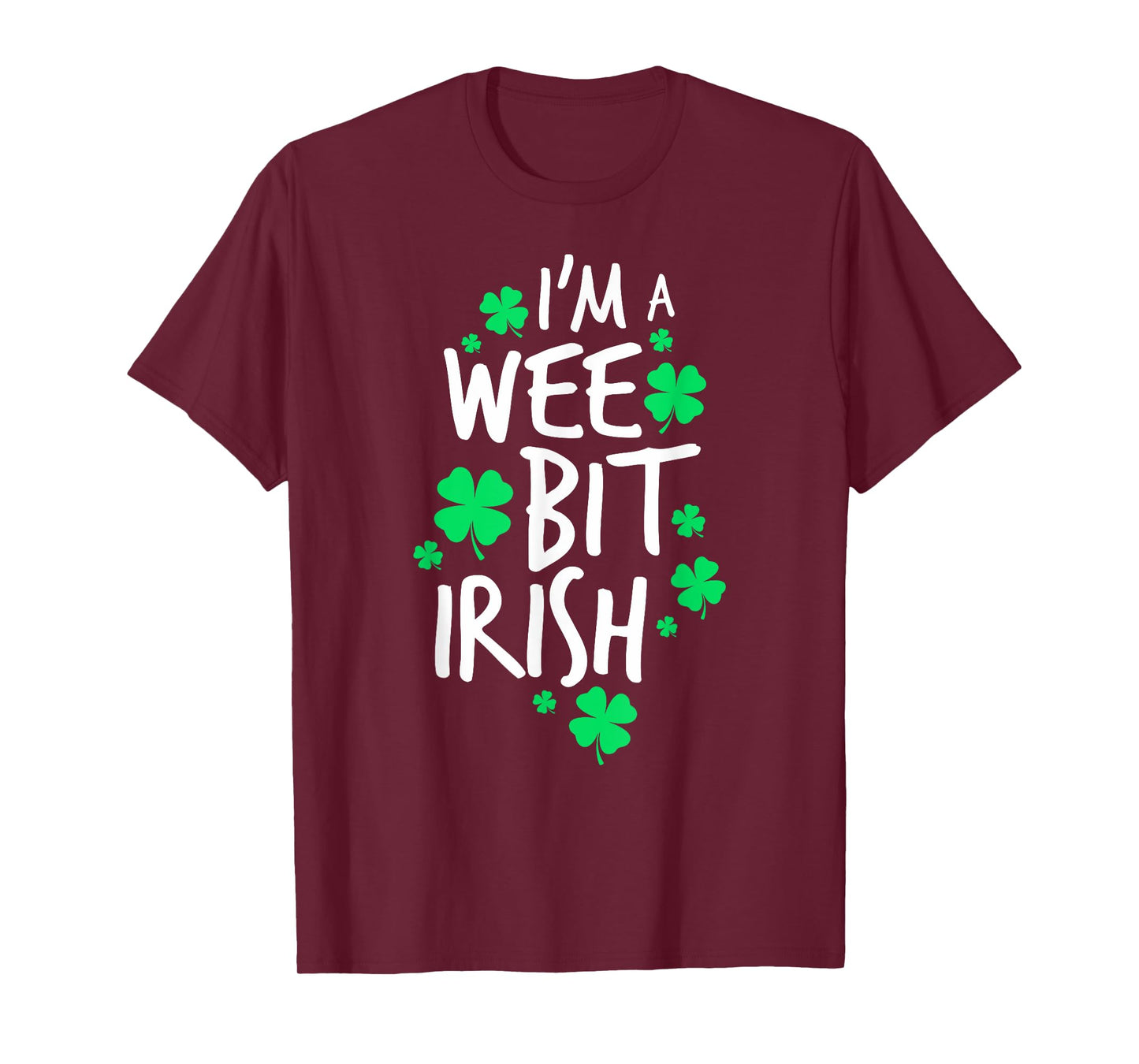 I'm A Wee Bit Irish St. Patrick's Day Shamrock Girls Women T-Shirt