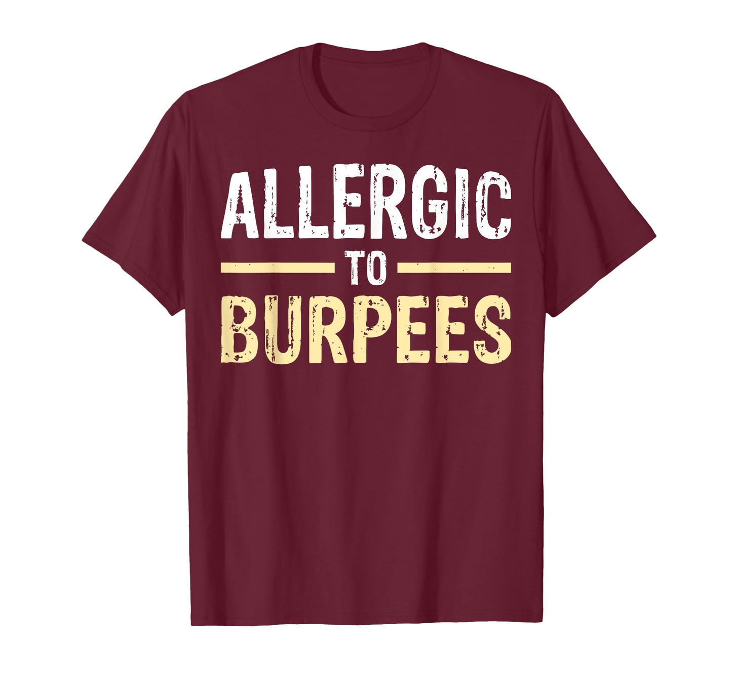 Allergic To Burpees T-Shirt