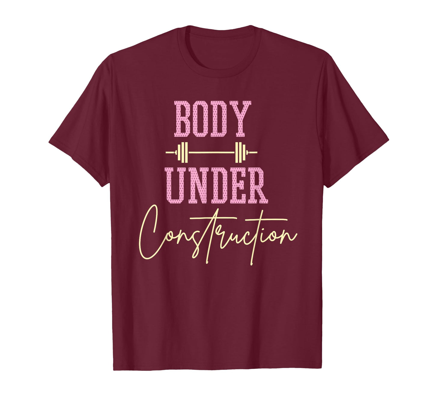 body under construction funny motivational workout gym lover T-Shirt