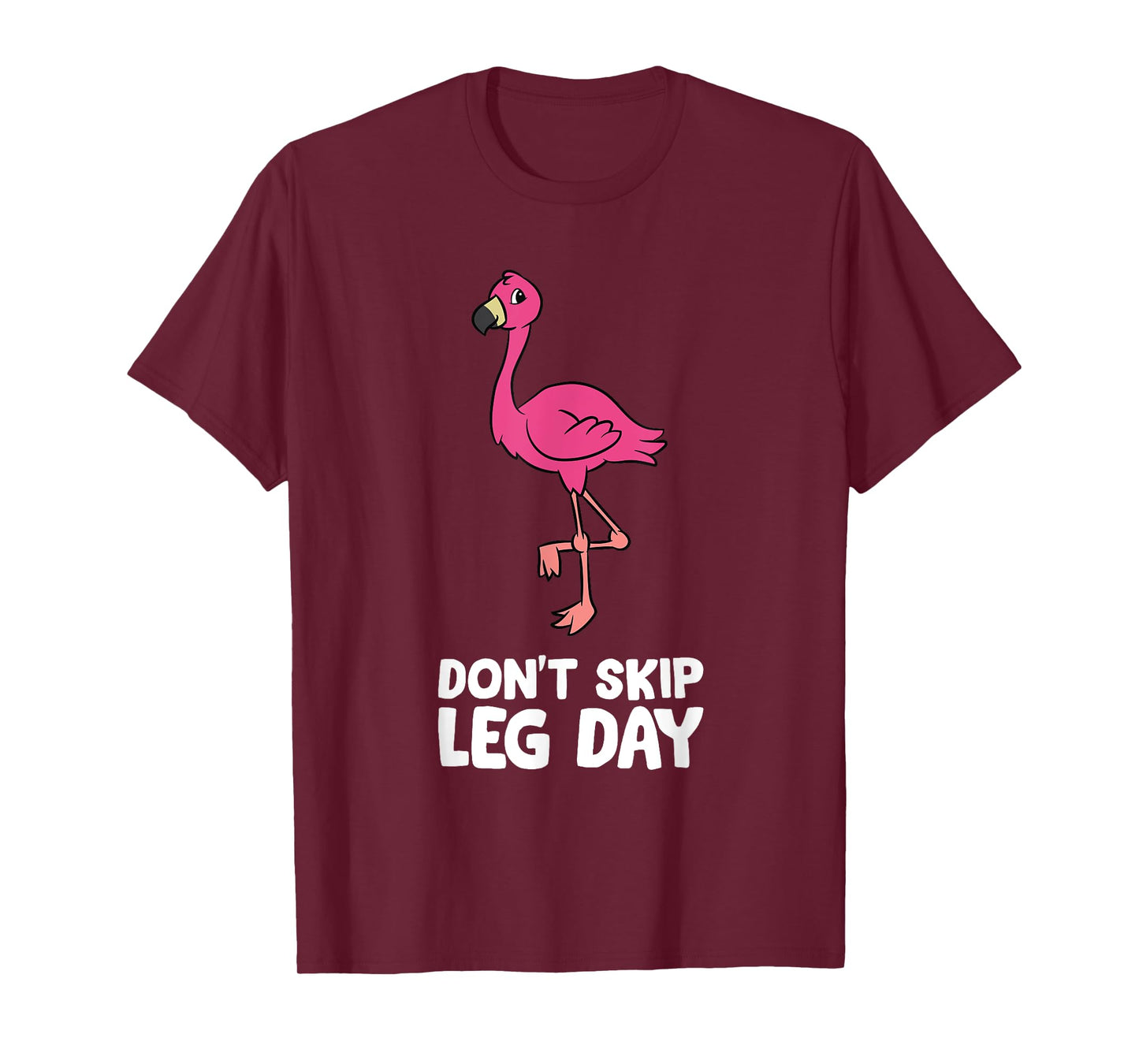 Don't Skip Leg Day Gym Exercise Flamingo T-Shirt