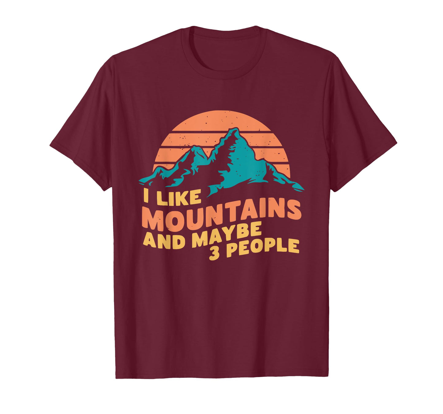 I Like Mountains And Maybe 3 People Hiking Camping Vintage T-Shirt