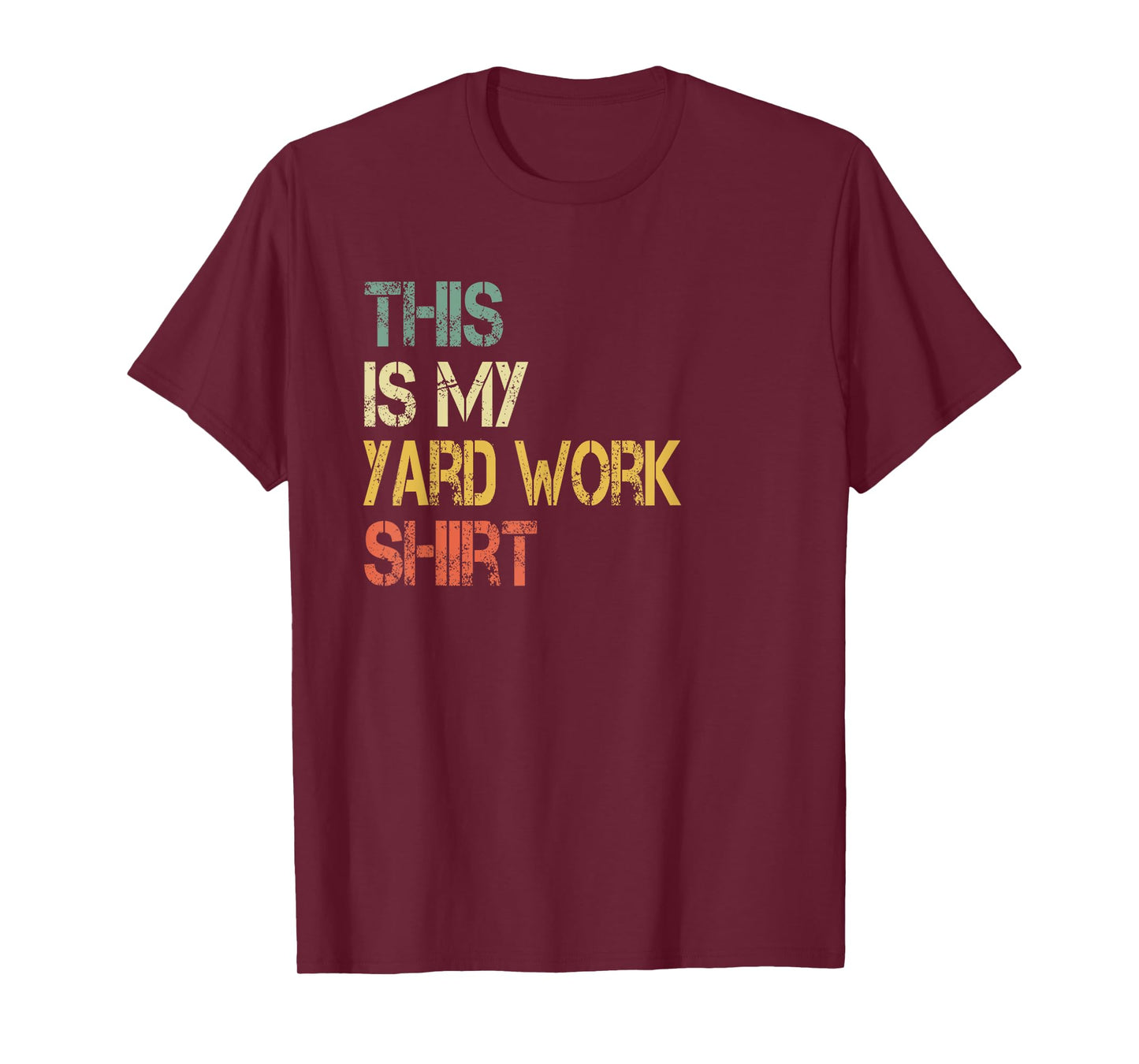 Funny This is My Yard Work Shirt Love Outdoors Cutting Grass T-Shirt