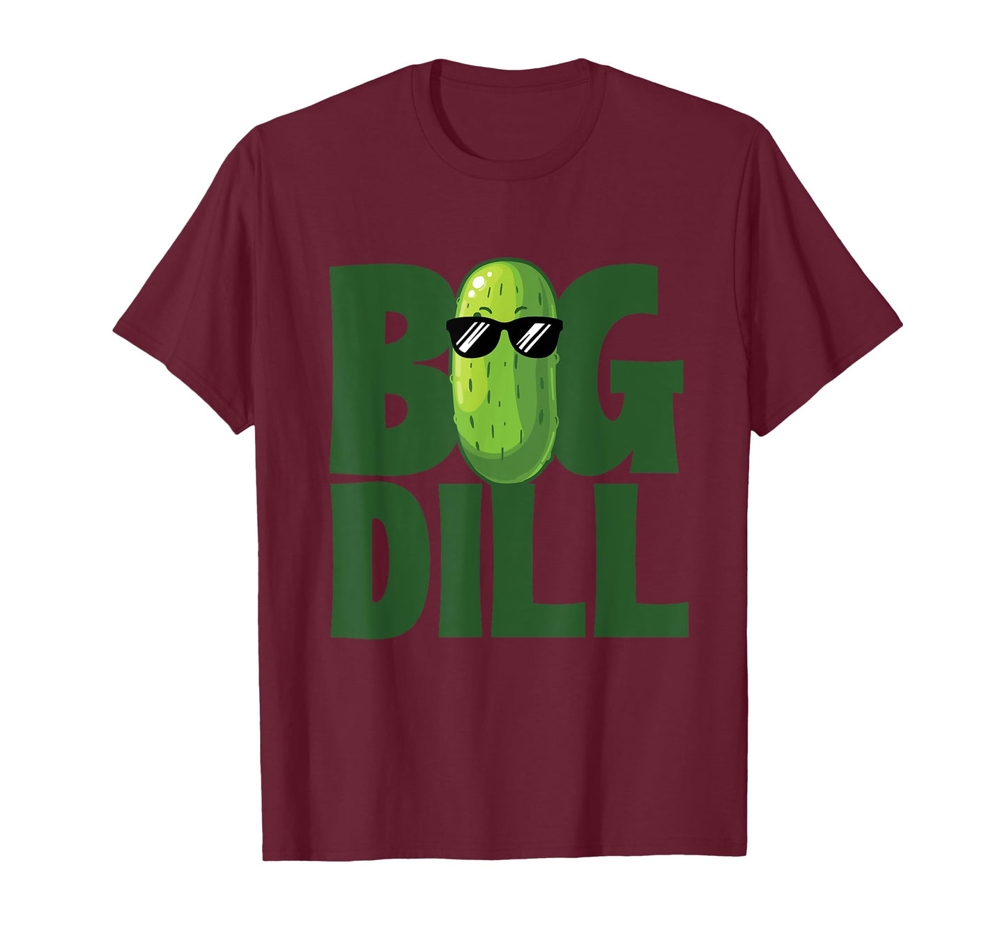 Big Dill - Dill Pickle Lover Pickling Cucumber T-Shirt