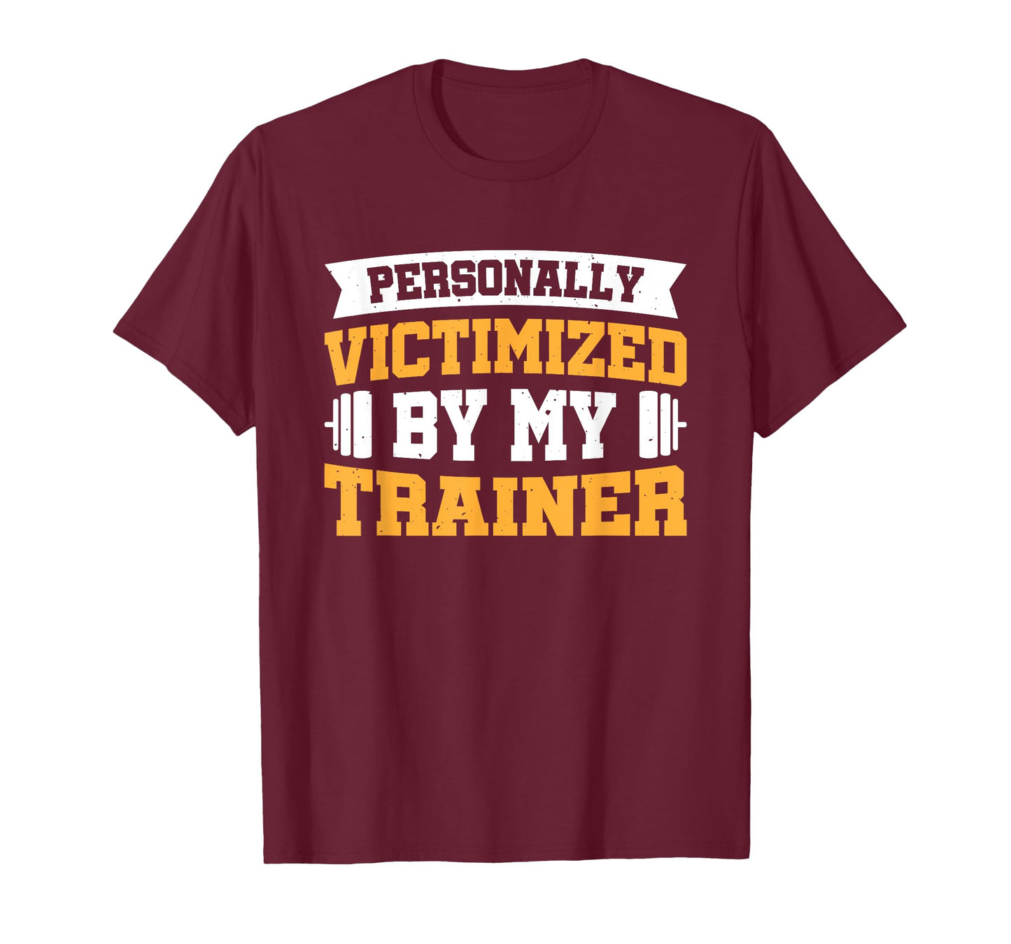 Personally Victimized By My Trainer T-Shirt