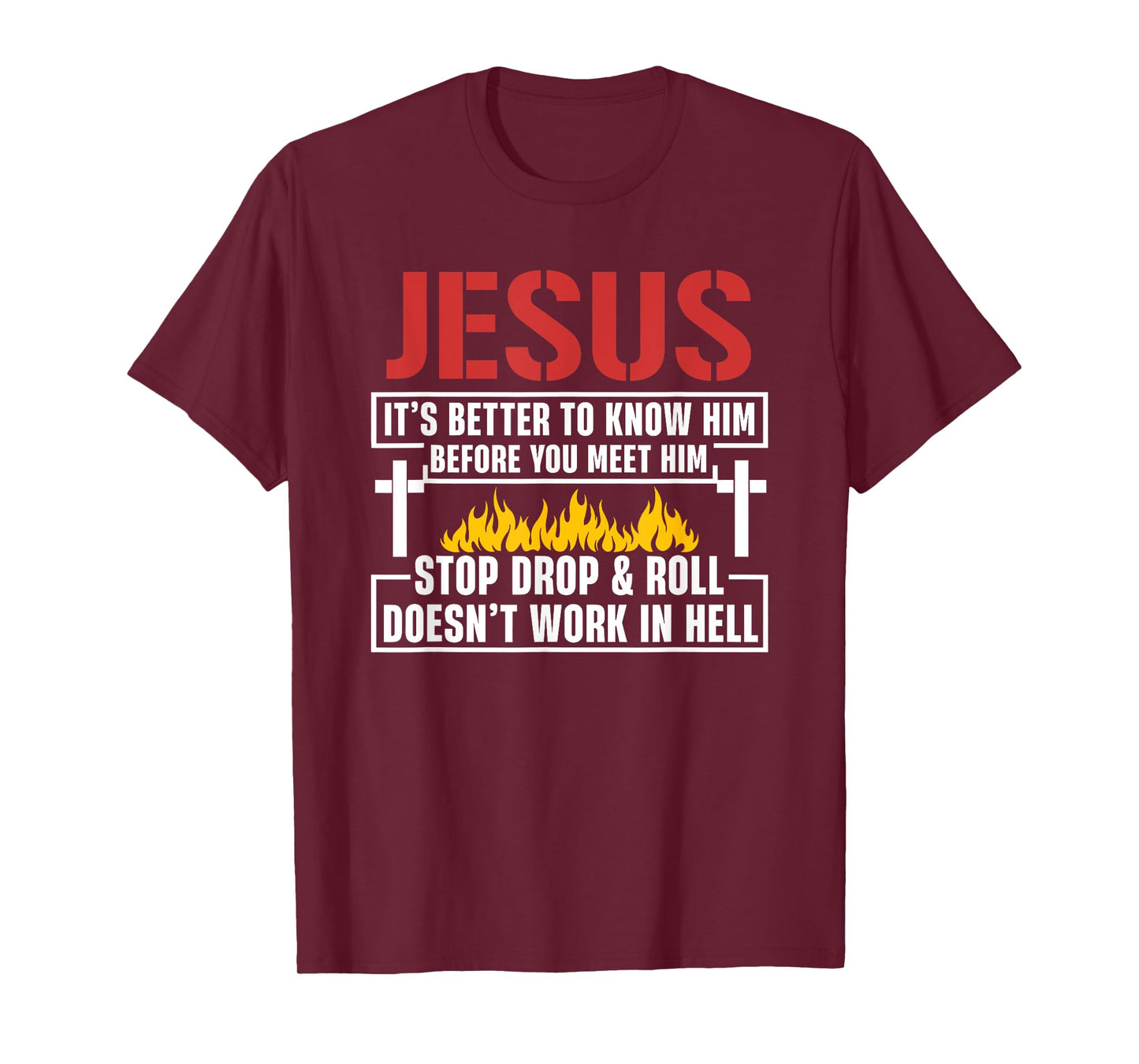 Jesus It's Better To Know Him Before You Meet Him T-Shirt