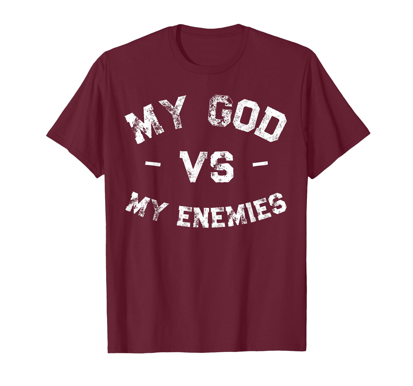 My God vs My Enemies Shirt Distressed Inspiration T-Shirt