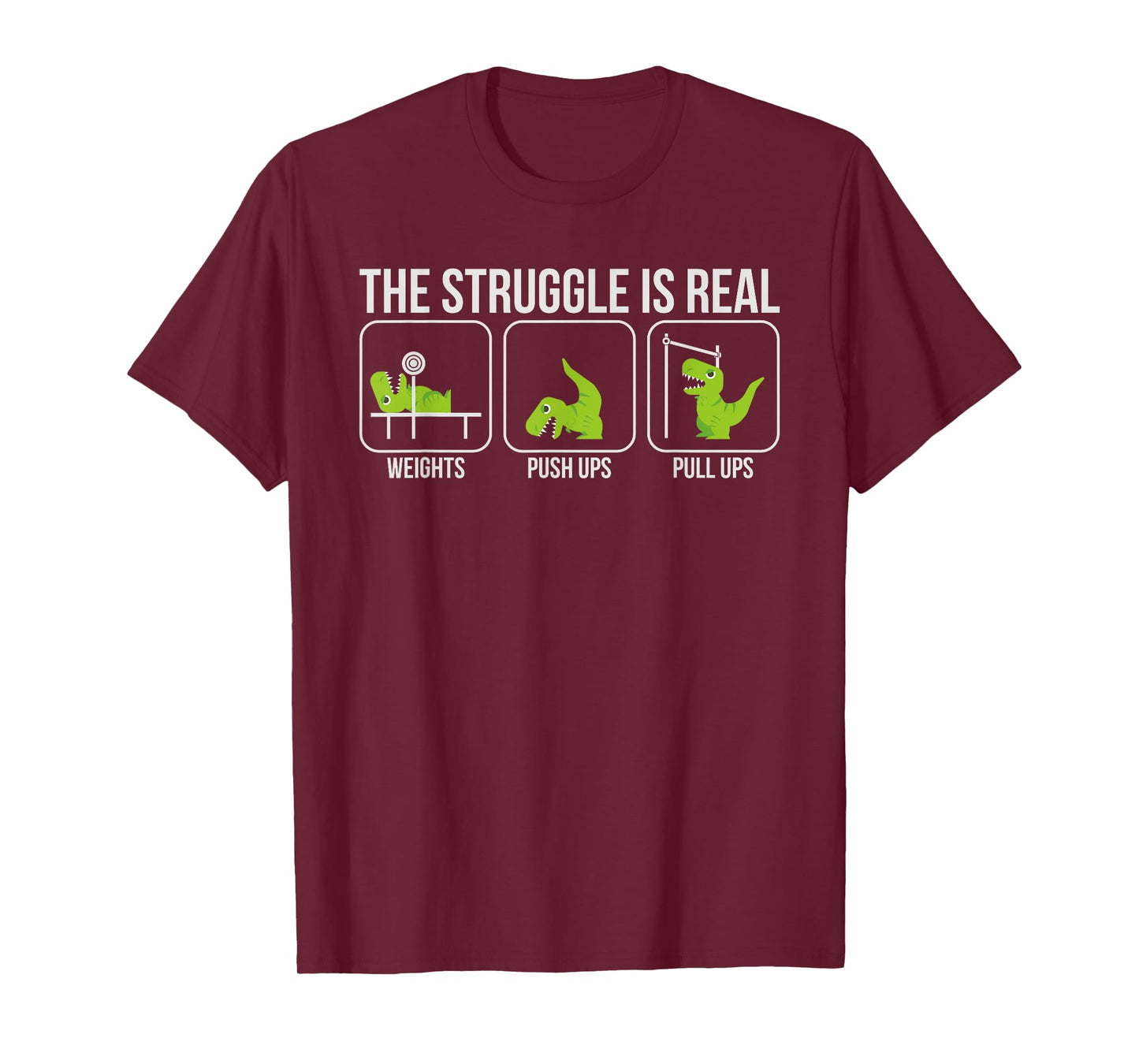 The Struggle Is Real Shirt Dinosaur Workout Gift T-Shirt
