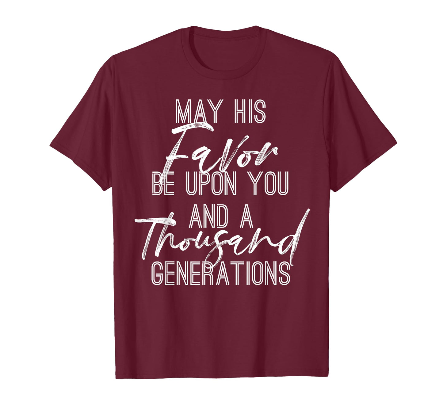 Blessing May His Favor be Upon You Christian T-Shirt