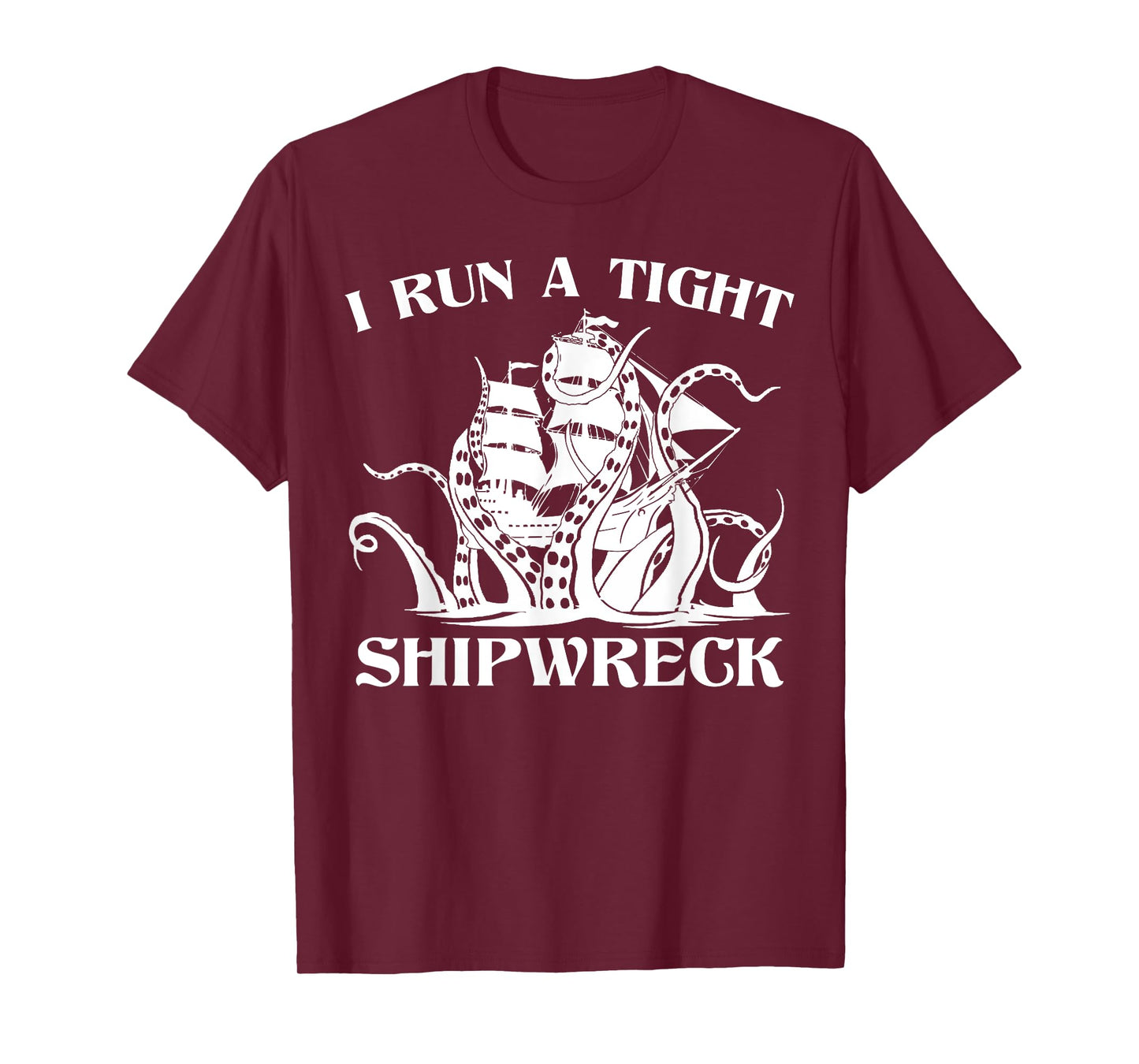 Vintage I Run A Tight Shipwreck Men Women Nautical Style T-Shirt