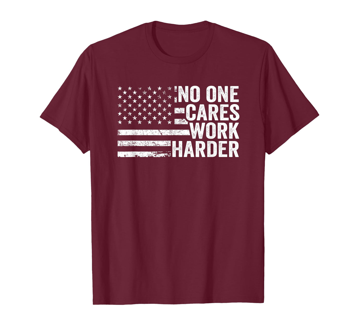 No One Cares Work Harder - Fitness Motivational Workout Gym T-Shirt
