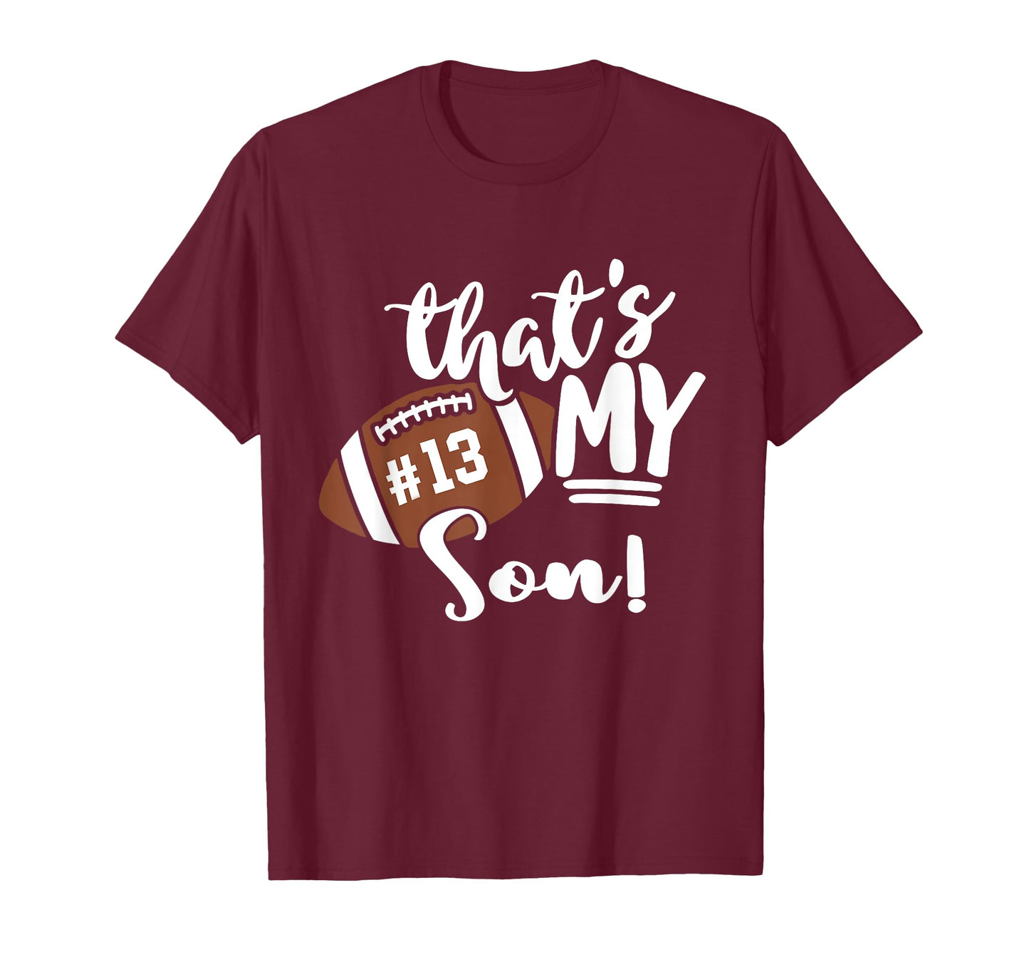 That's My Son Football 13 Jersey Number Vintage Mom Dad T-Shirt
