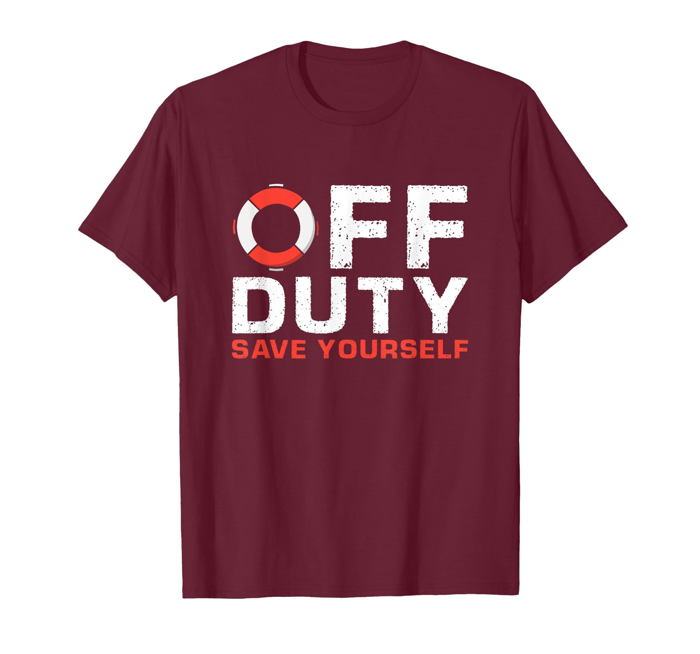 Off Duty Save Yourself Lifeguard T-Shirt