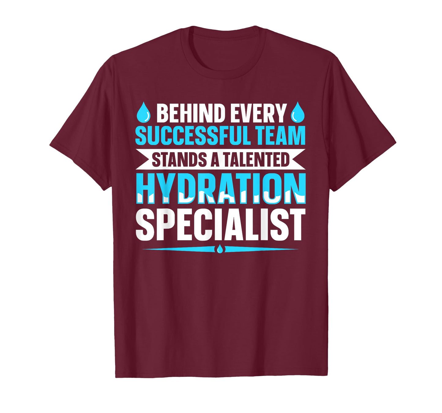 Team Manager Waterboy Quote for a Hydration Specialist T-Shirt