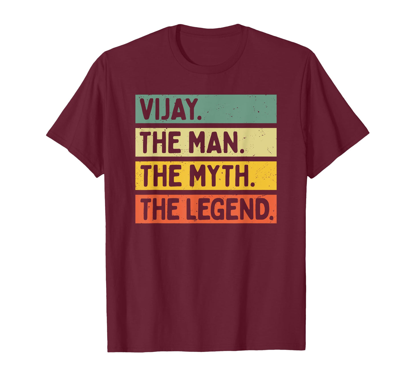 Vijay The Man The Myth The Legend Funny Personalized Quote T-Shirt