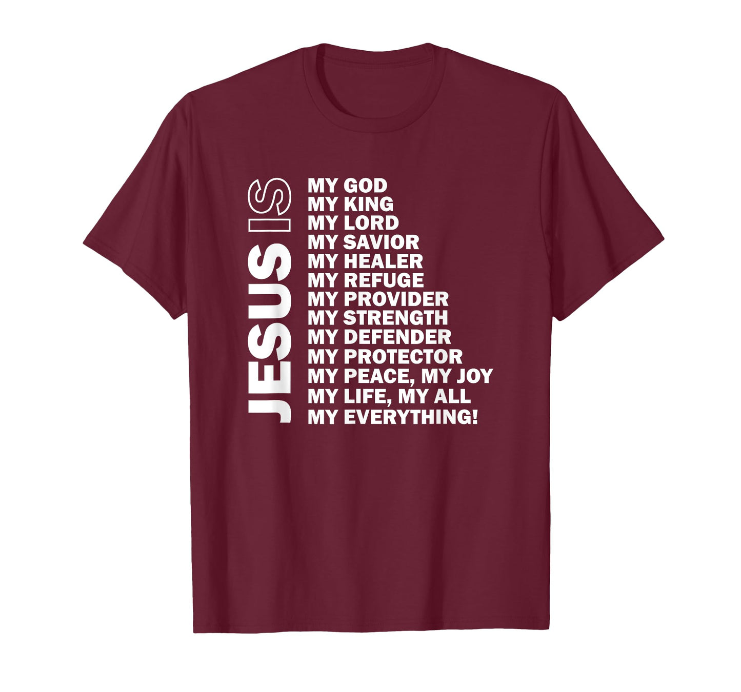 Jesus Is My All My Everything My God Lord Savior T-Shirt