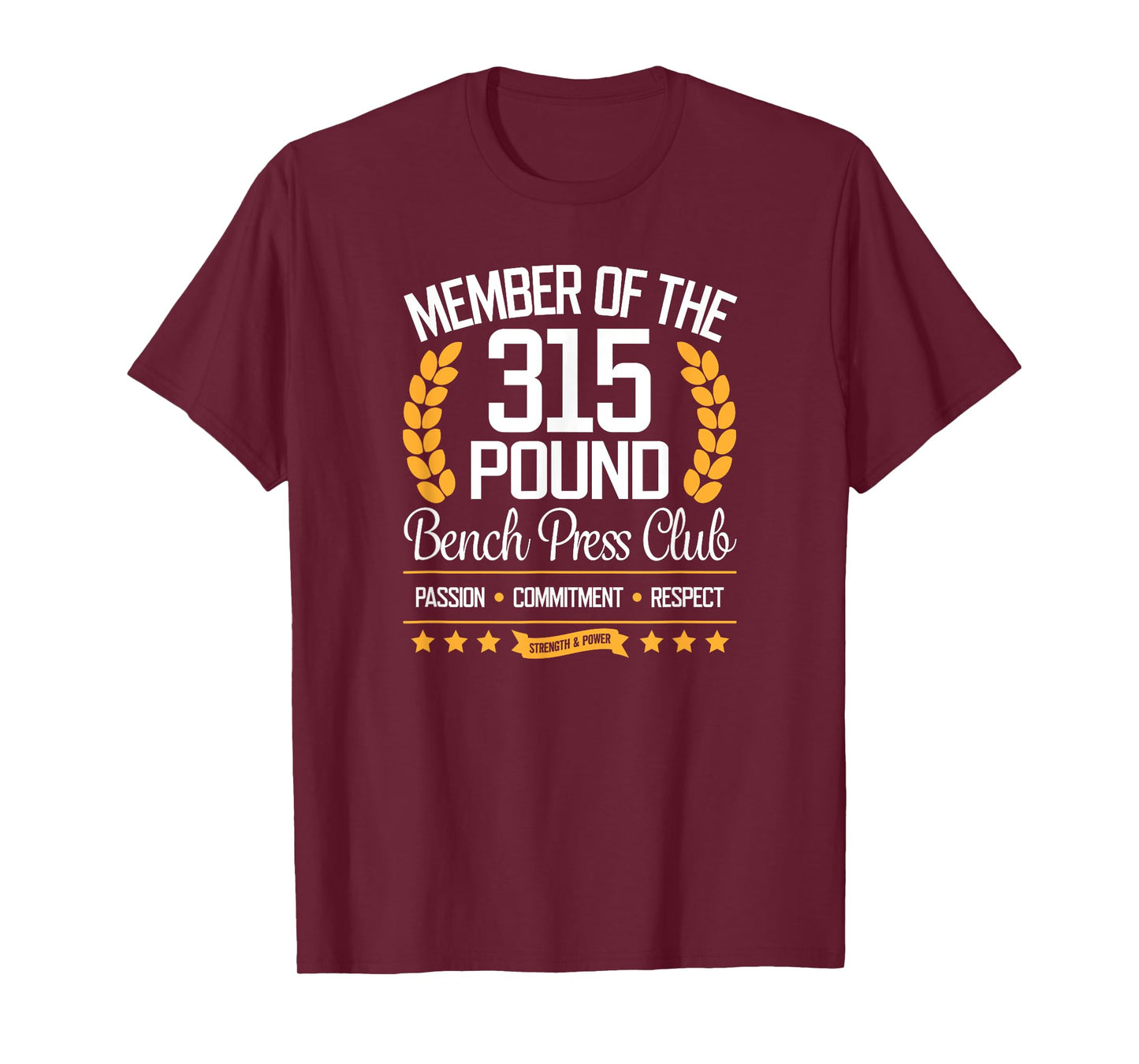 315 Pound Bench Press Club T-Shirt for Strong Men and Women T-Shirt