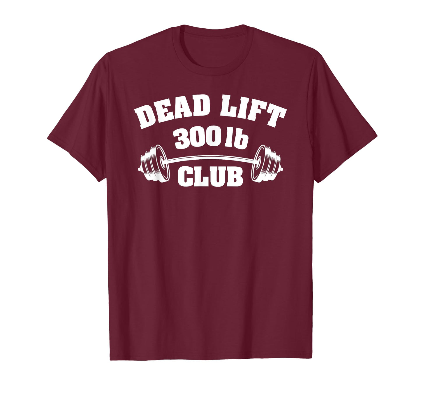 300 Lbs Pound Club Gym Weightlifting Powerlift Dead Lift Tee T-Shirt