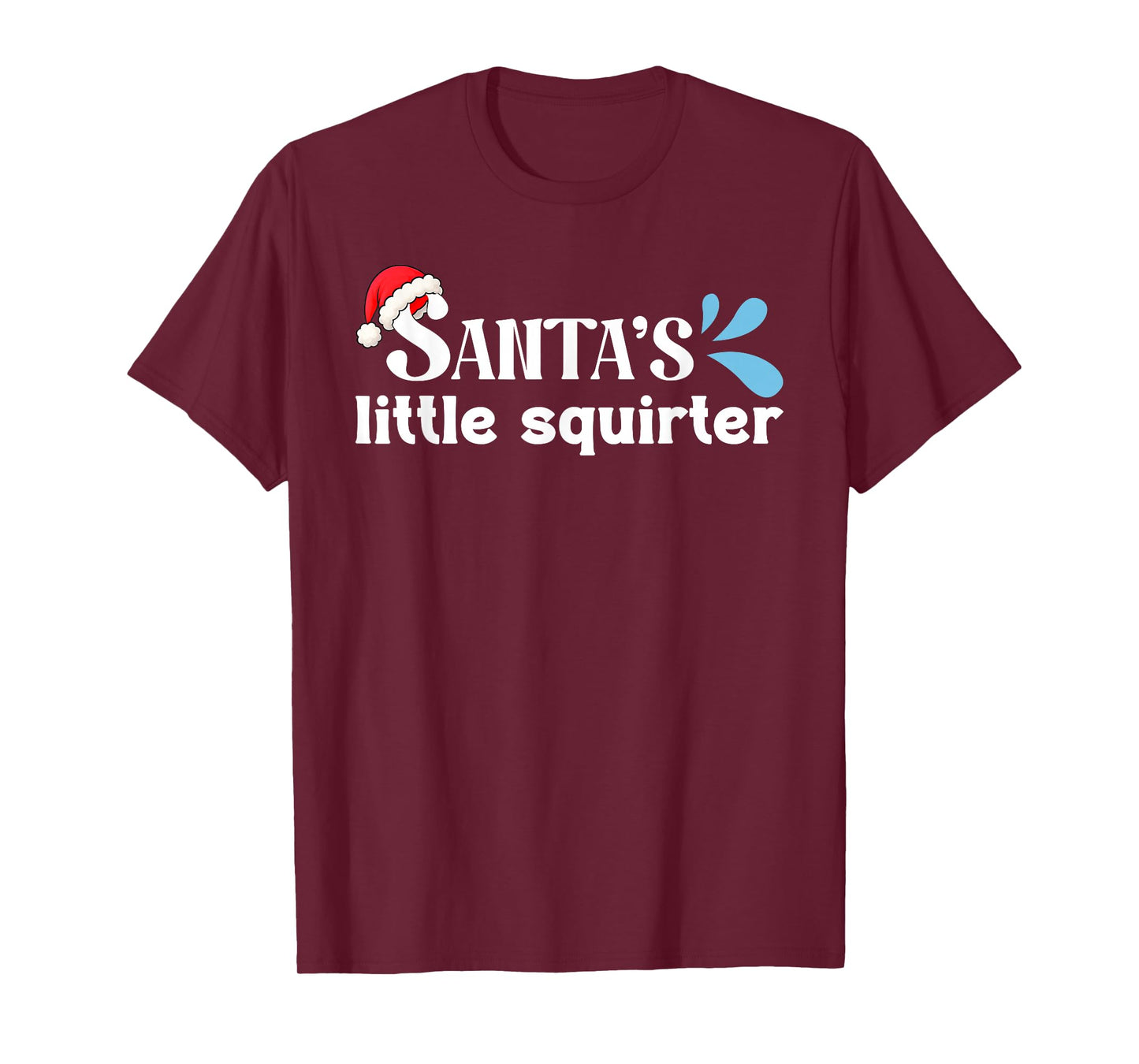 Inappropriate Meme Xmas Santa's Little Squirter Embarrassing T-Shirt