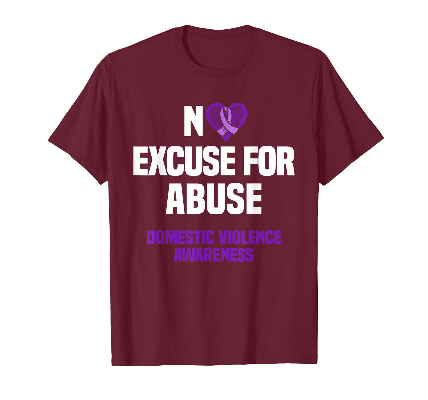 No Excuse For Abuse - Domestic Violence Awareness Support T-Shirt