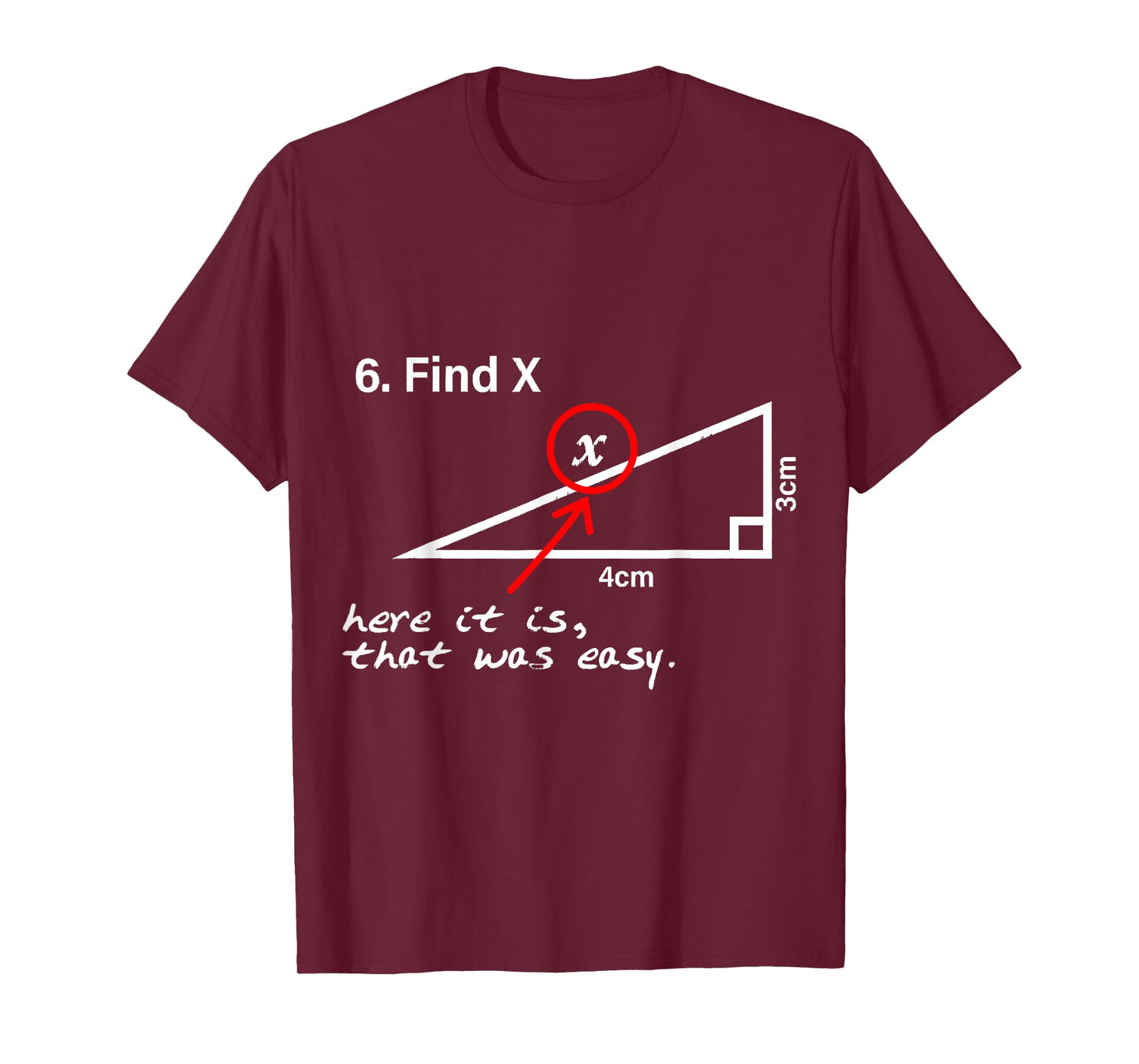 Find X Here It Is That Was Easy funny Math lover T-Shirt