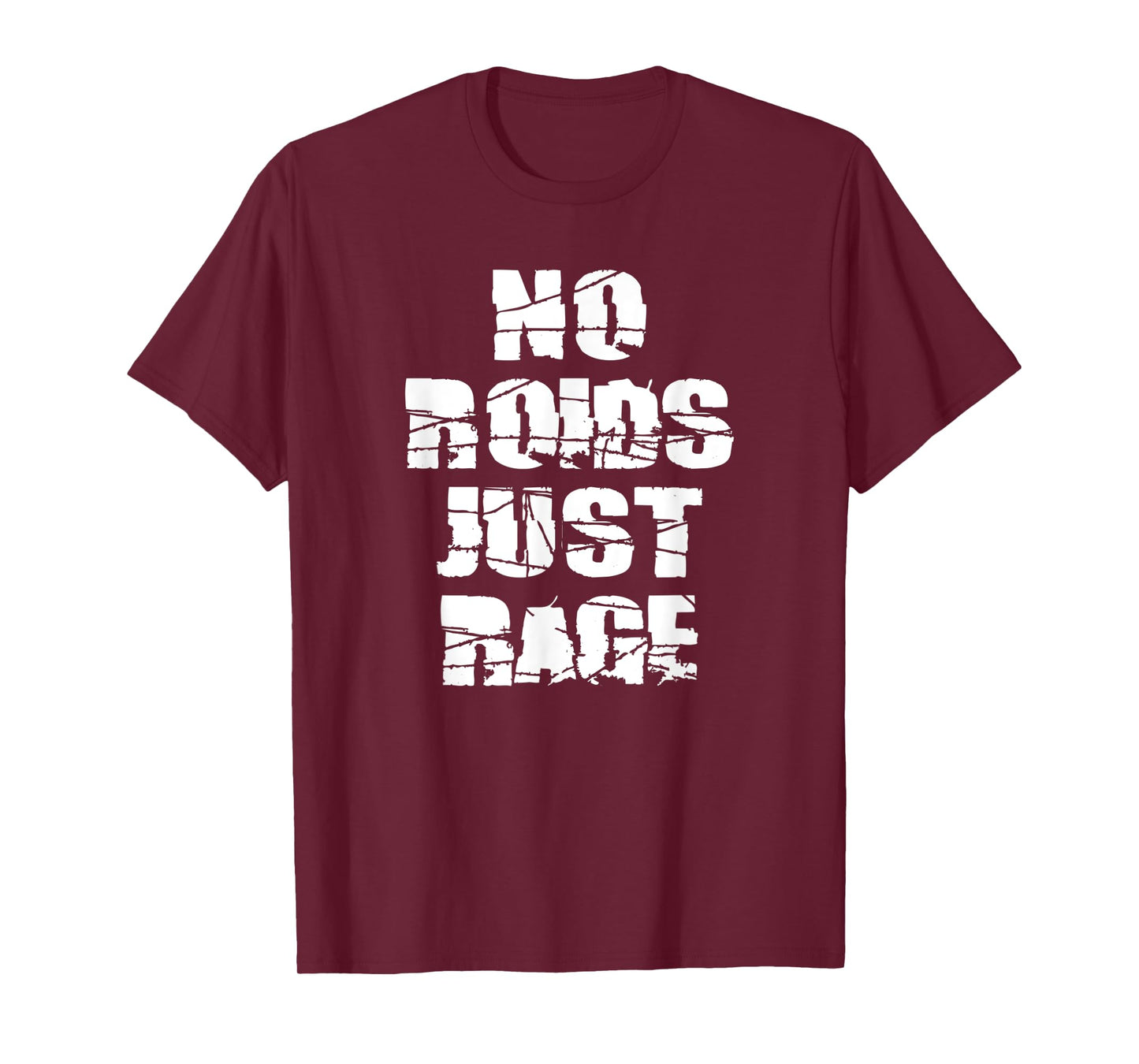 No Roids, Just Rage T-Shirt