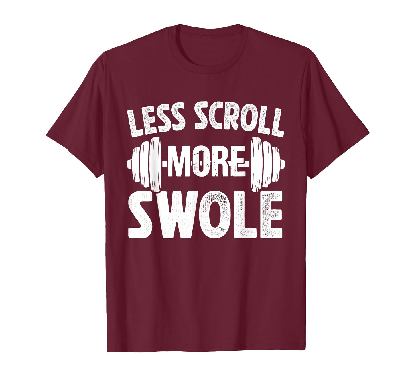 Less scroll, More swole Funny new year gym resolution T-Shirt
