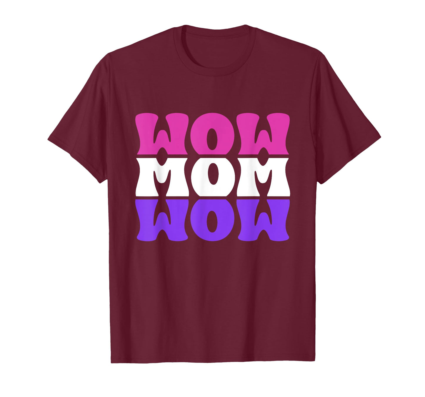 Wow Mom Wow Cute Mirrored Mother's Day Best Mom Mama T-Shirt