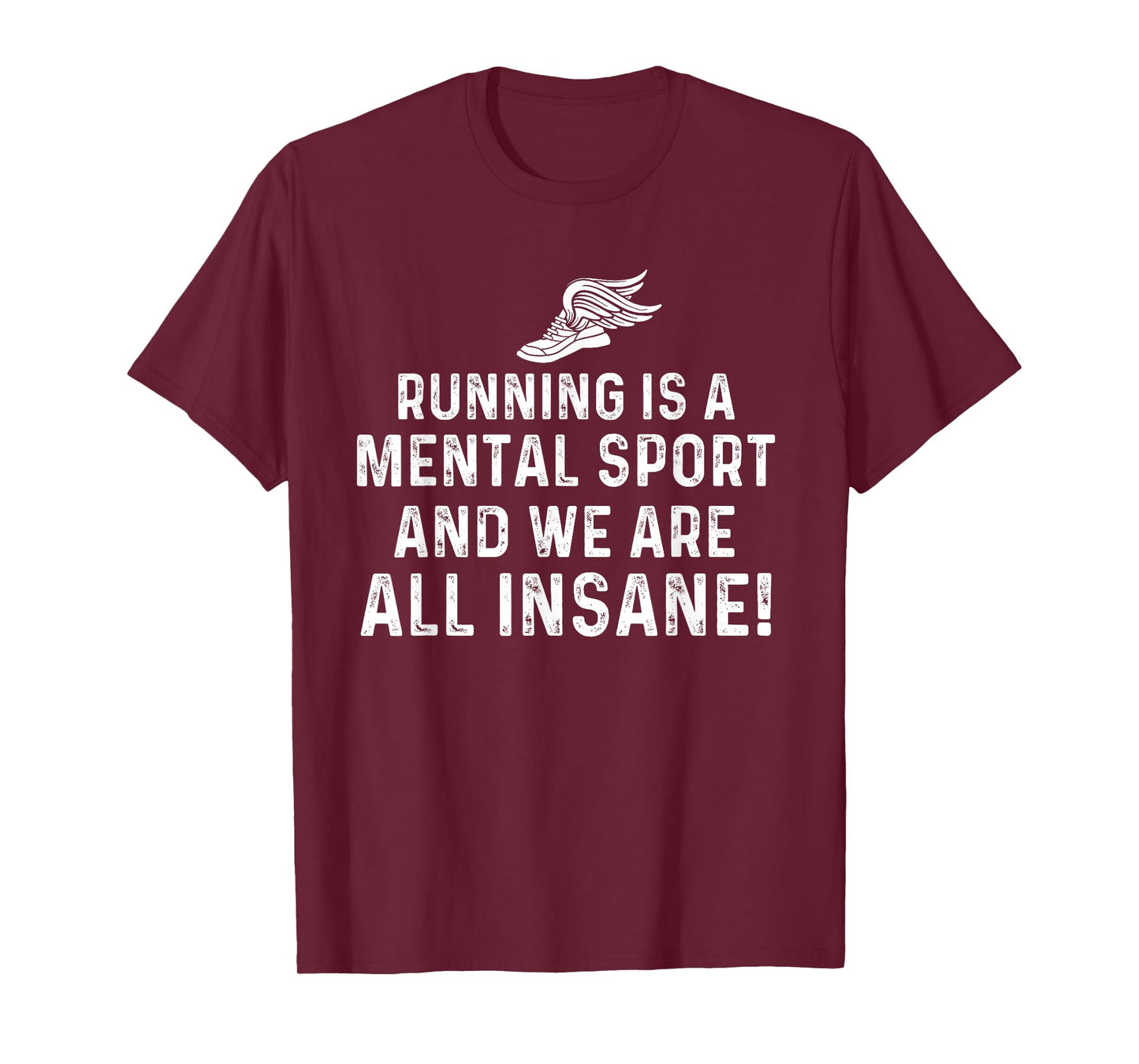 Running Is A Mental Sport Endurance Athlete Marathon Runner T-Shirt