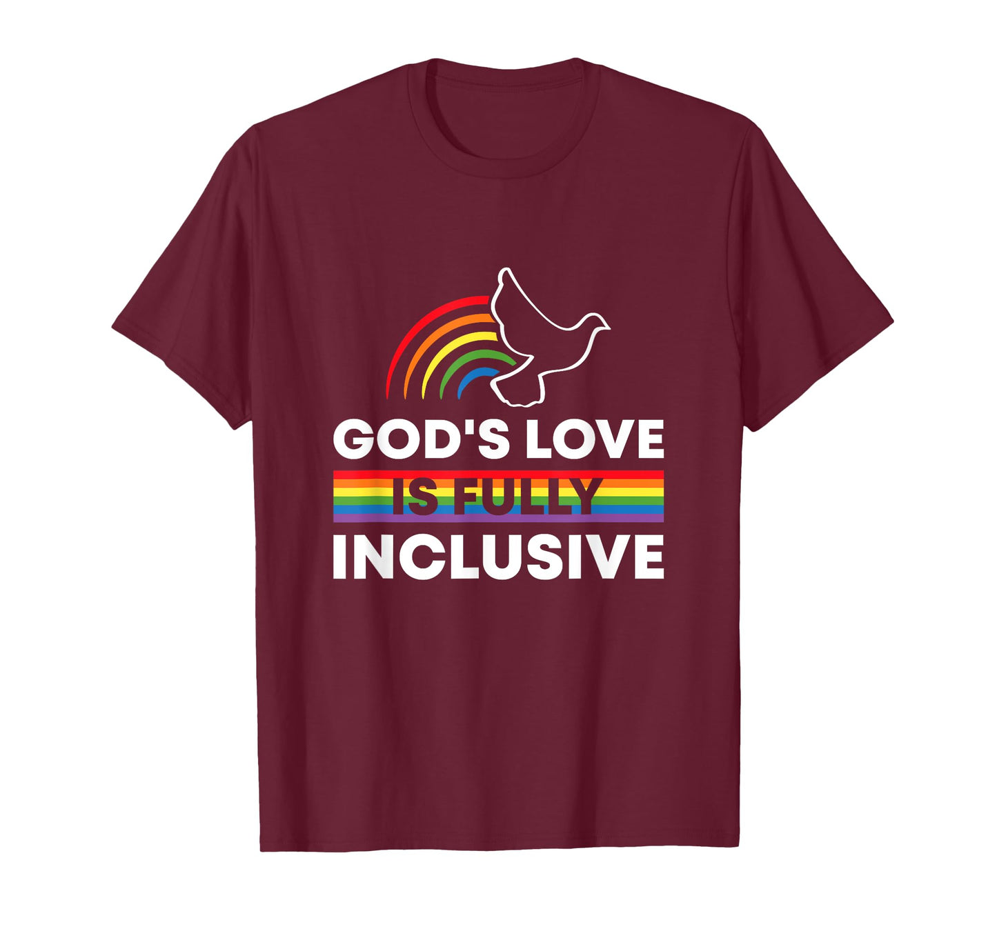 God Love Is Completely Included LGBTQ Proud Rainbow T-Shirt