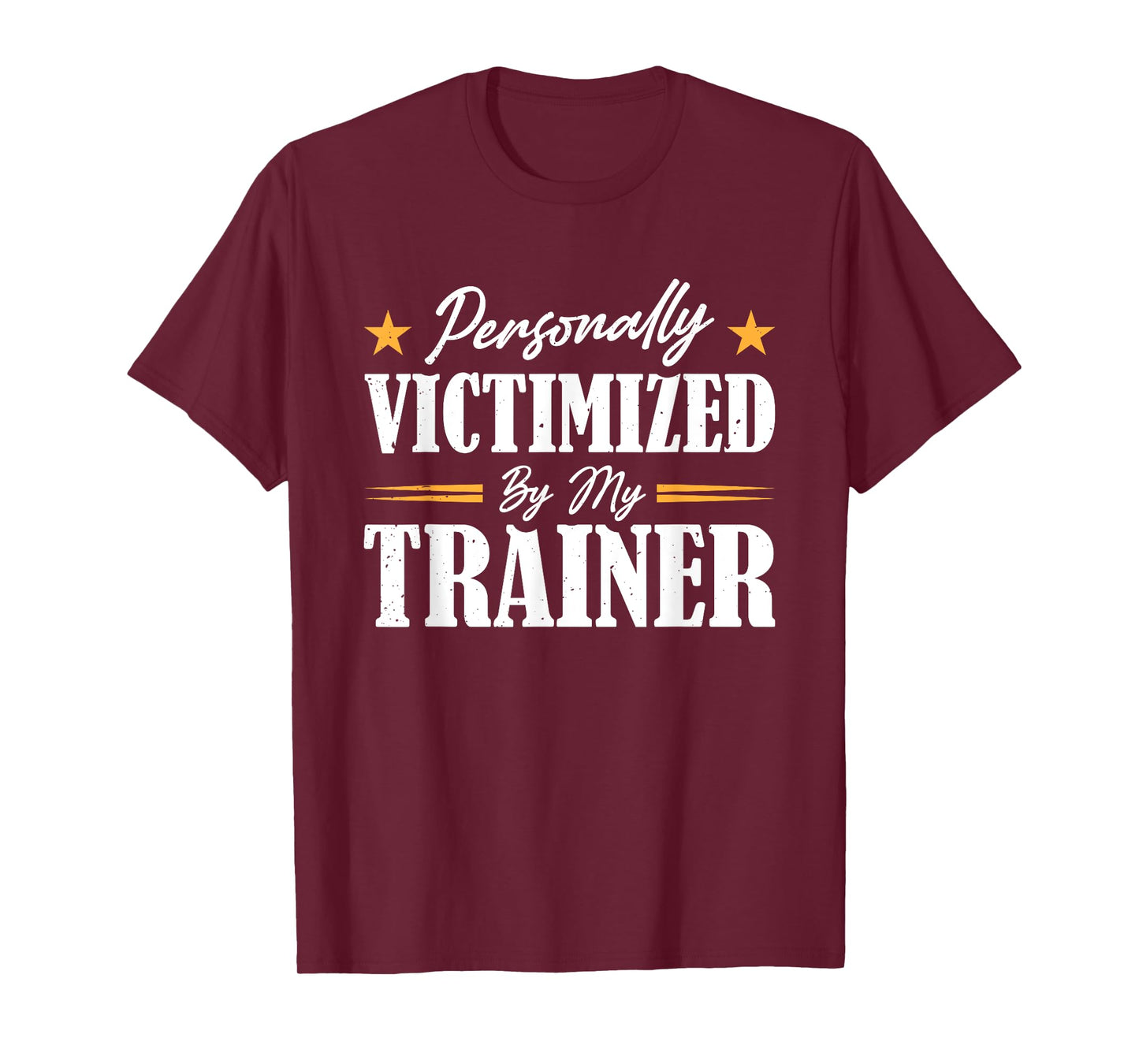Personally Victimized By My Trainer T-Shirt