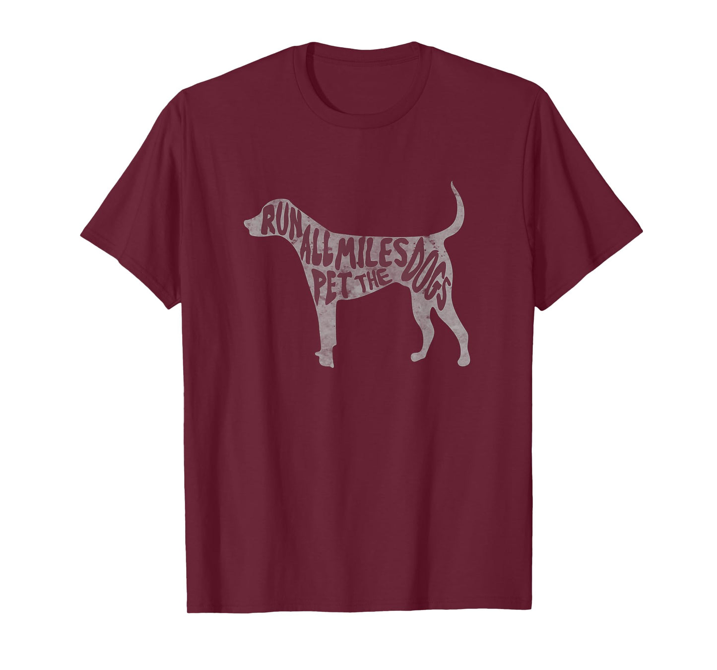 Run All The Miles Pet All The Dogs Marathon Run With Dogs T-Shirt