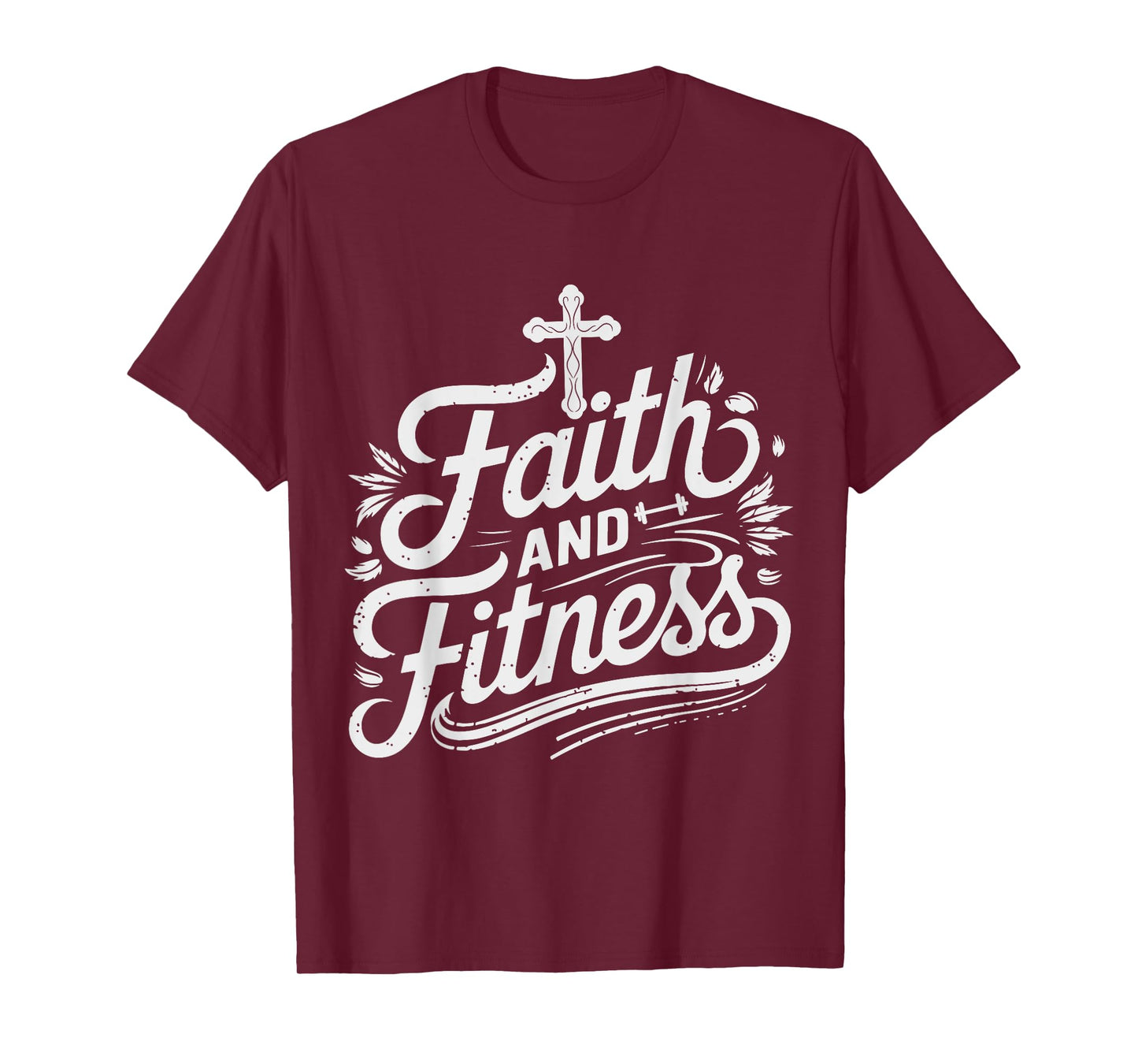 Faith And Fitness Inspirational Quote Design T-Shirt