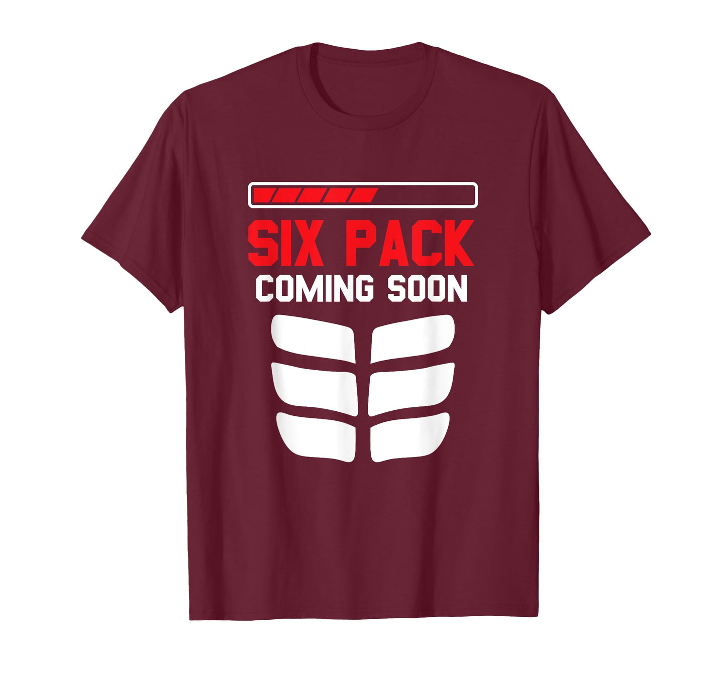Funny Sports Body Fitness - Six Pack Coming Soon T-Shirt