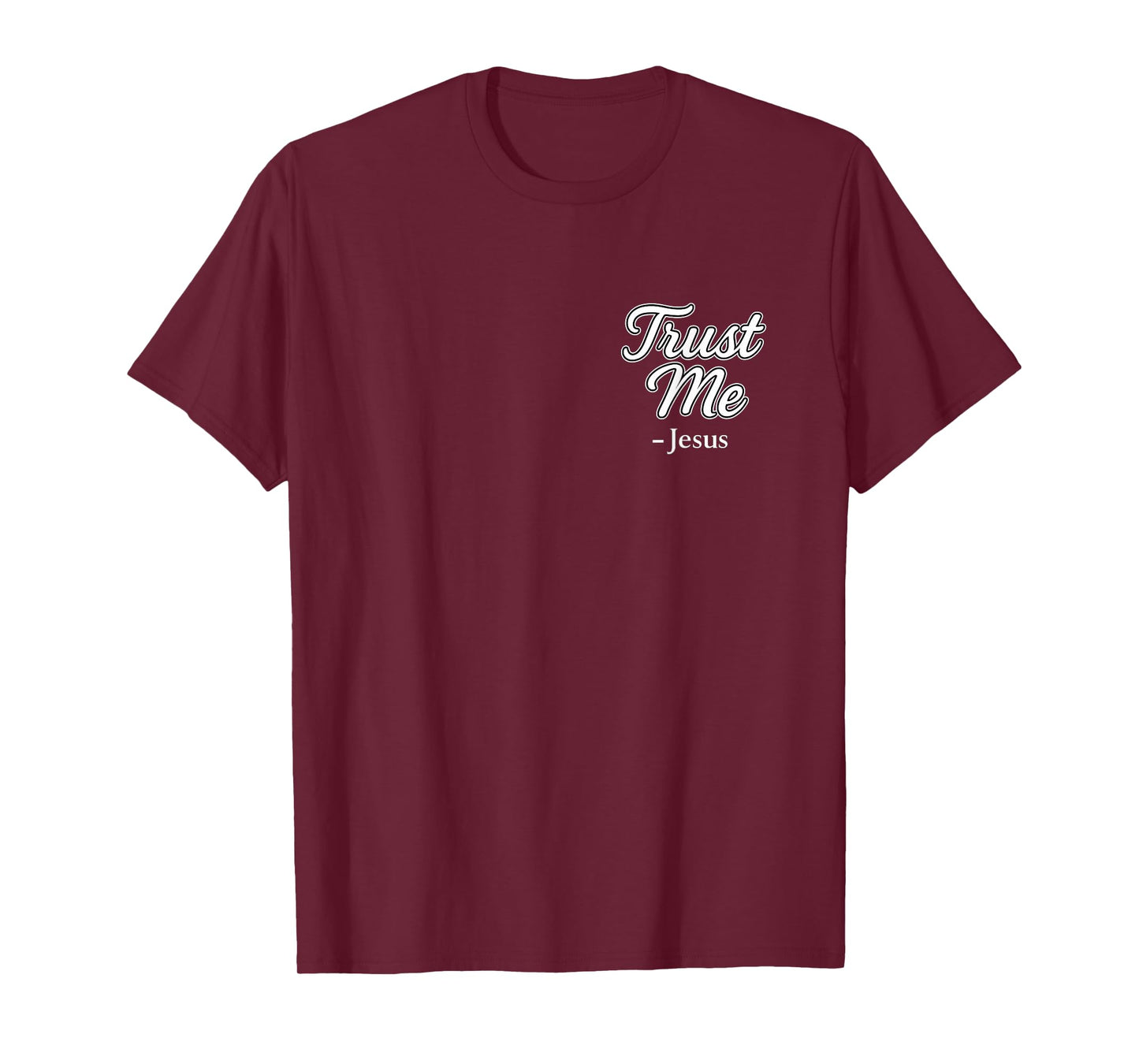 Trust Me Jesus Christian Faith Believer Gospel Inspired Gift T-Shirt