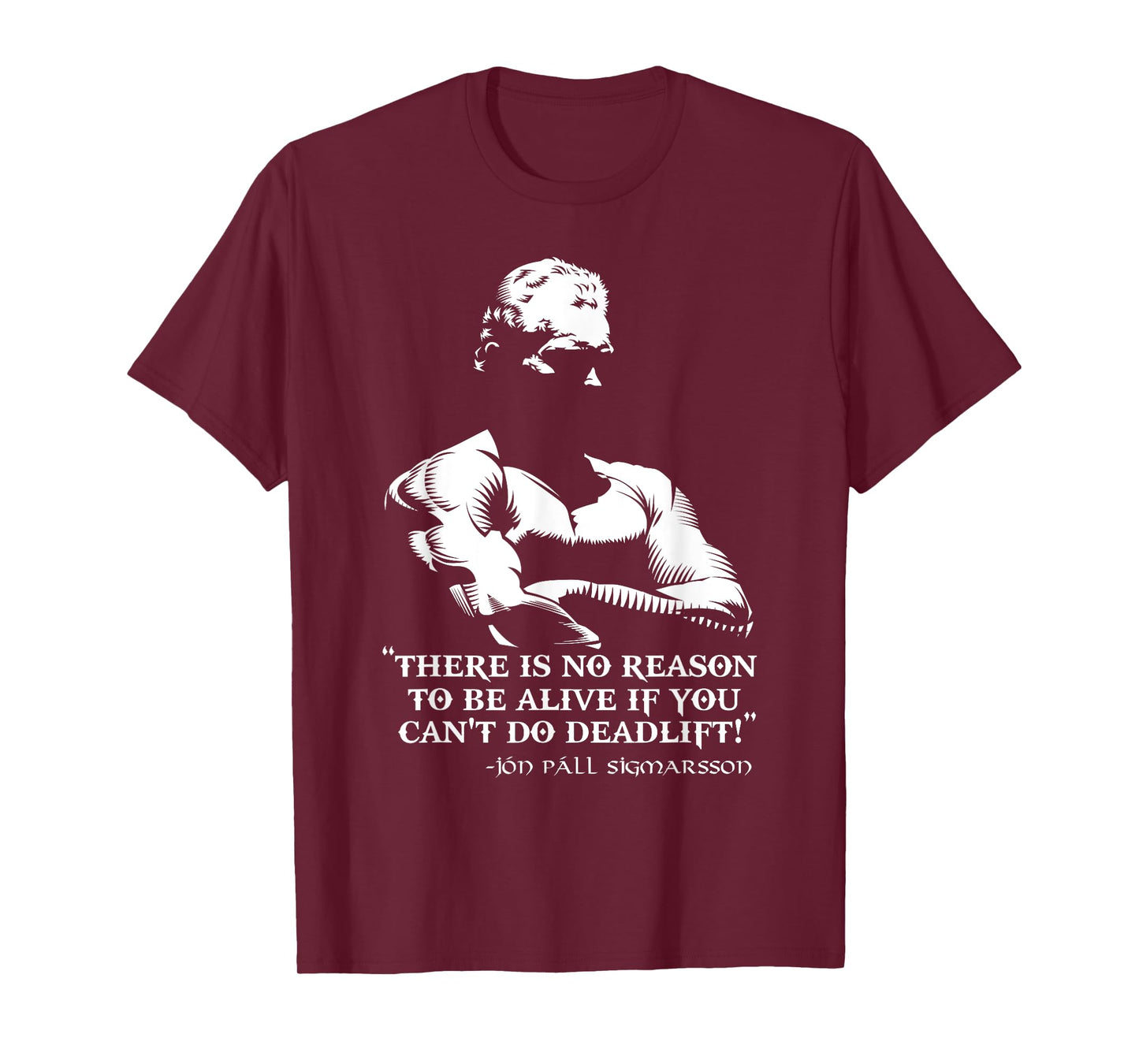 There Is No Reason To Be Alive If You Can't Do Deadlift! T-Shirt