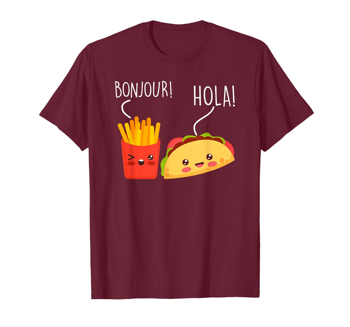 Bonjour Hola French Fries Taco Funny Language Food Pun T-Shirt