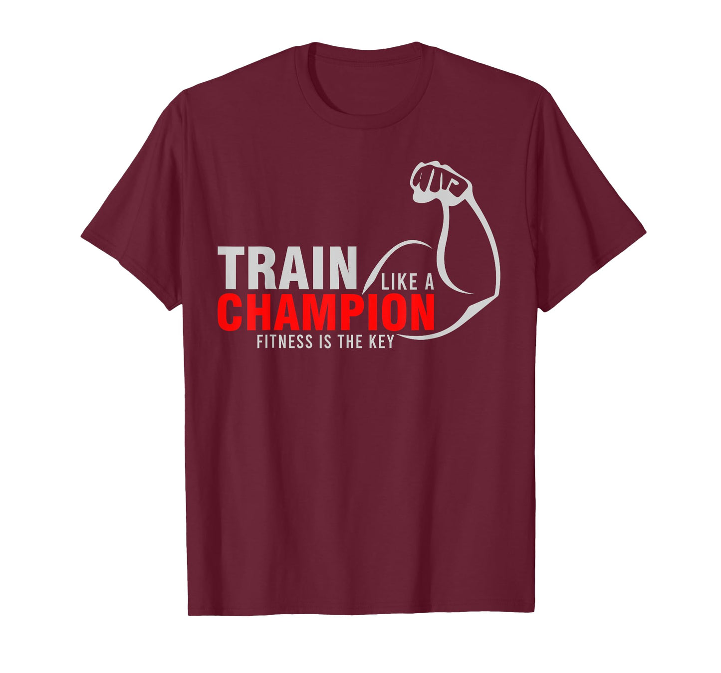 TRAIN LIKE A CHAMPION FITNESS IS KEY RED WHITE ARM T-Shirt