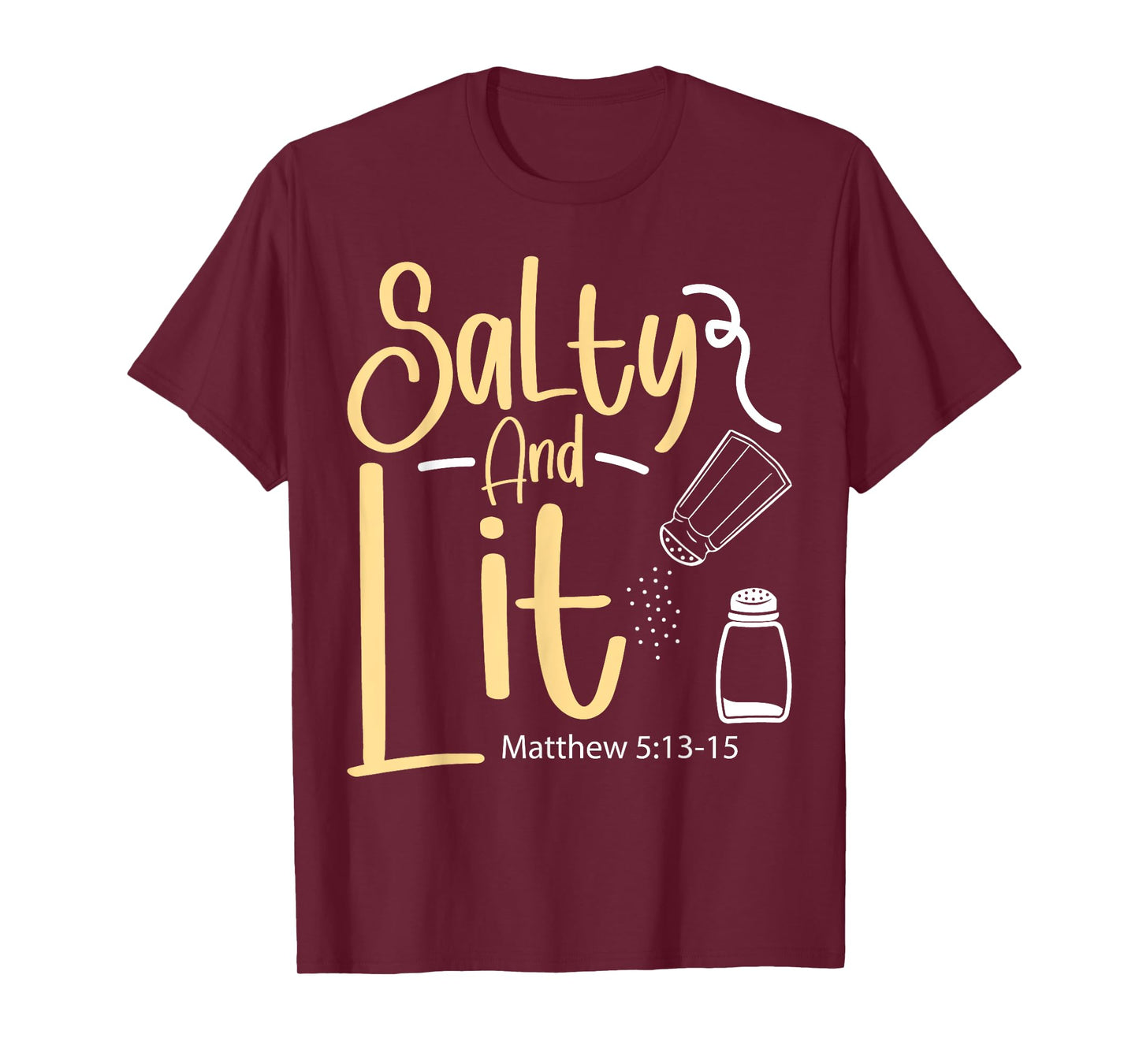 Christian Bible Verse Faith God Pun Salty And Lit Matthew T-Shirt