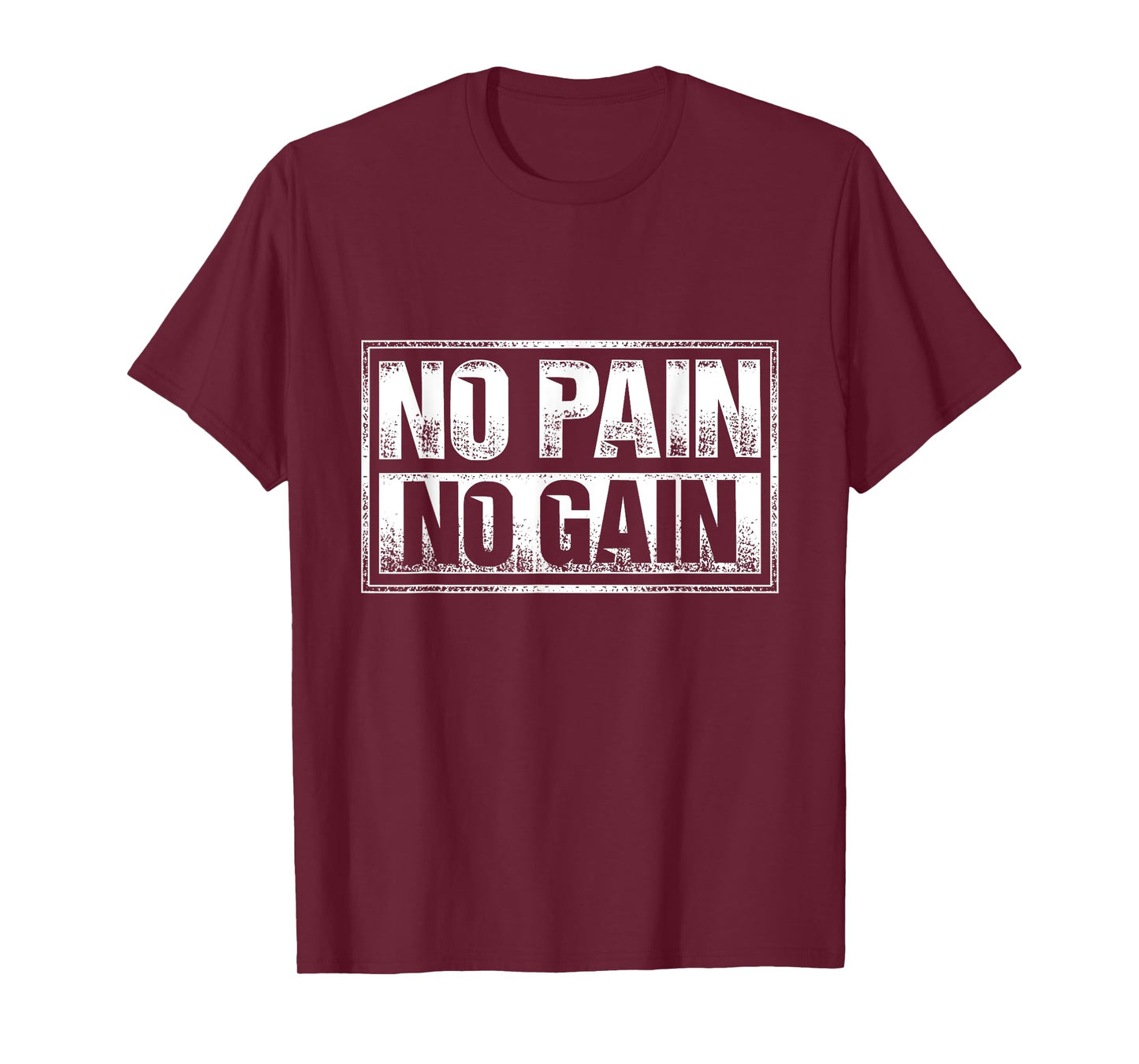 No Pain No Gain - Gym Workout & Fitness Training T-Shirt