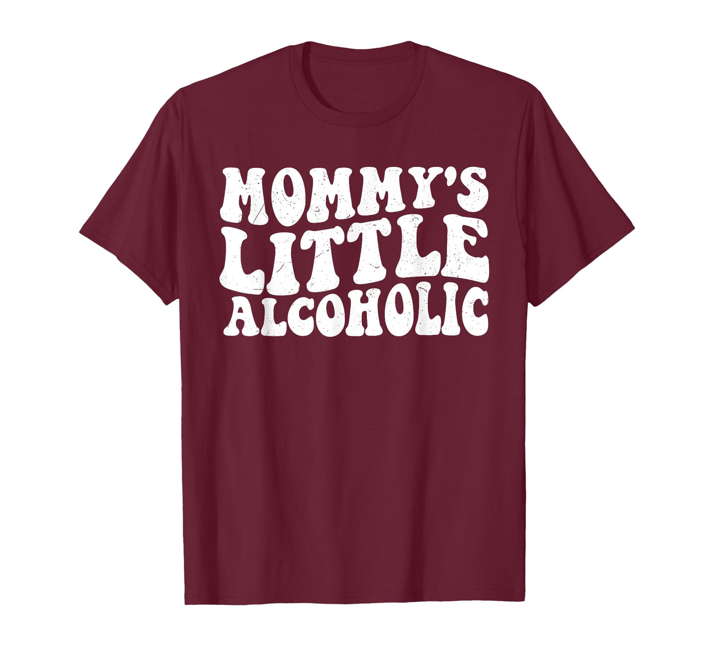 Mommy's Little Alcoholic Funny Drunk Mom Life Alcohol Joke T-Shirt