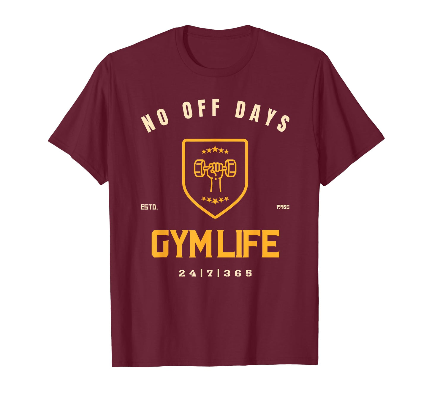 Gymlife No Days Off, 24|7|365 T-Shirt