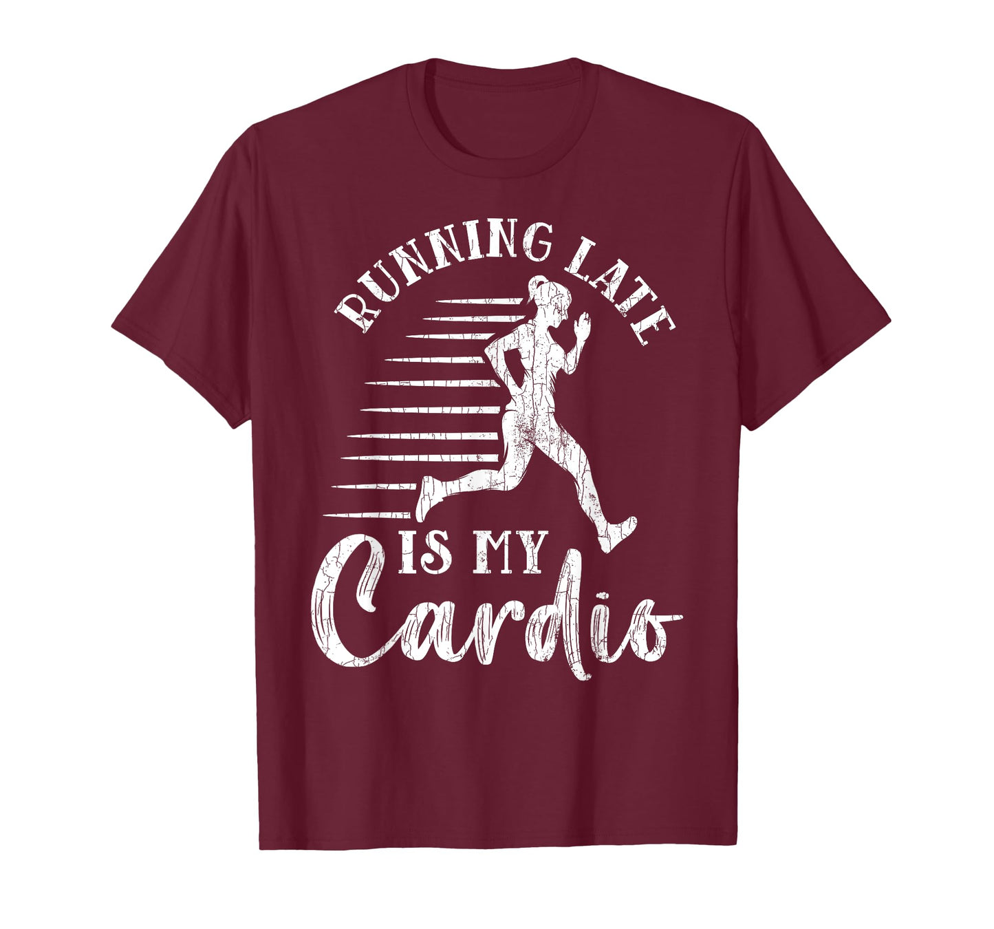 Running Late Is My Cardio Funny Gym Motivational Graphic T-Shirt