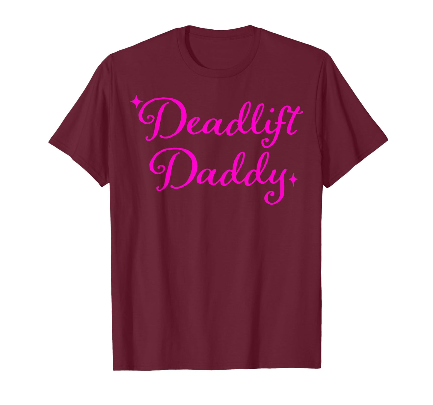 Deadlift Daddy Funny For Men Women T-Shirt